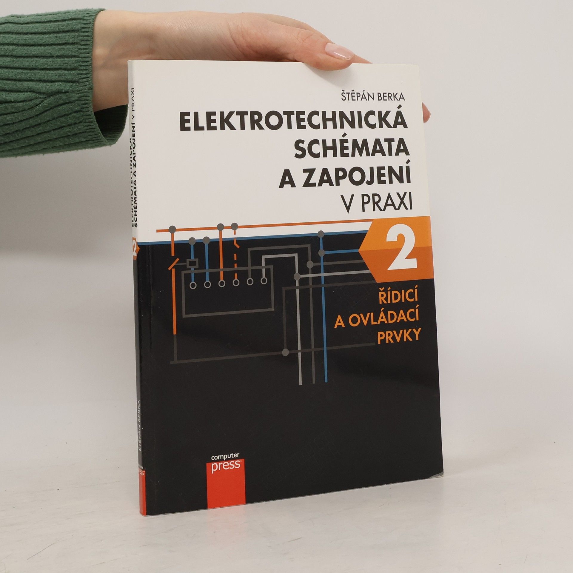 Štěpán Berka Elektrotechnická schémata a zapojení v praxi 2. Řídicí a ovládací prvky