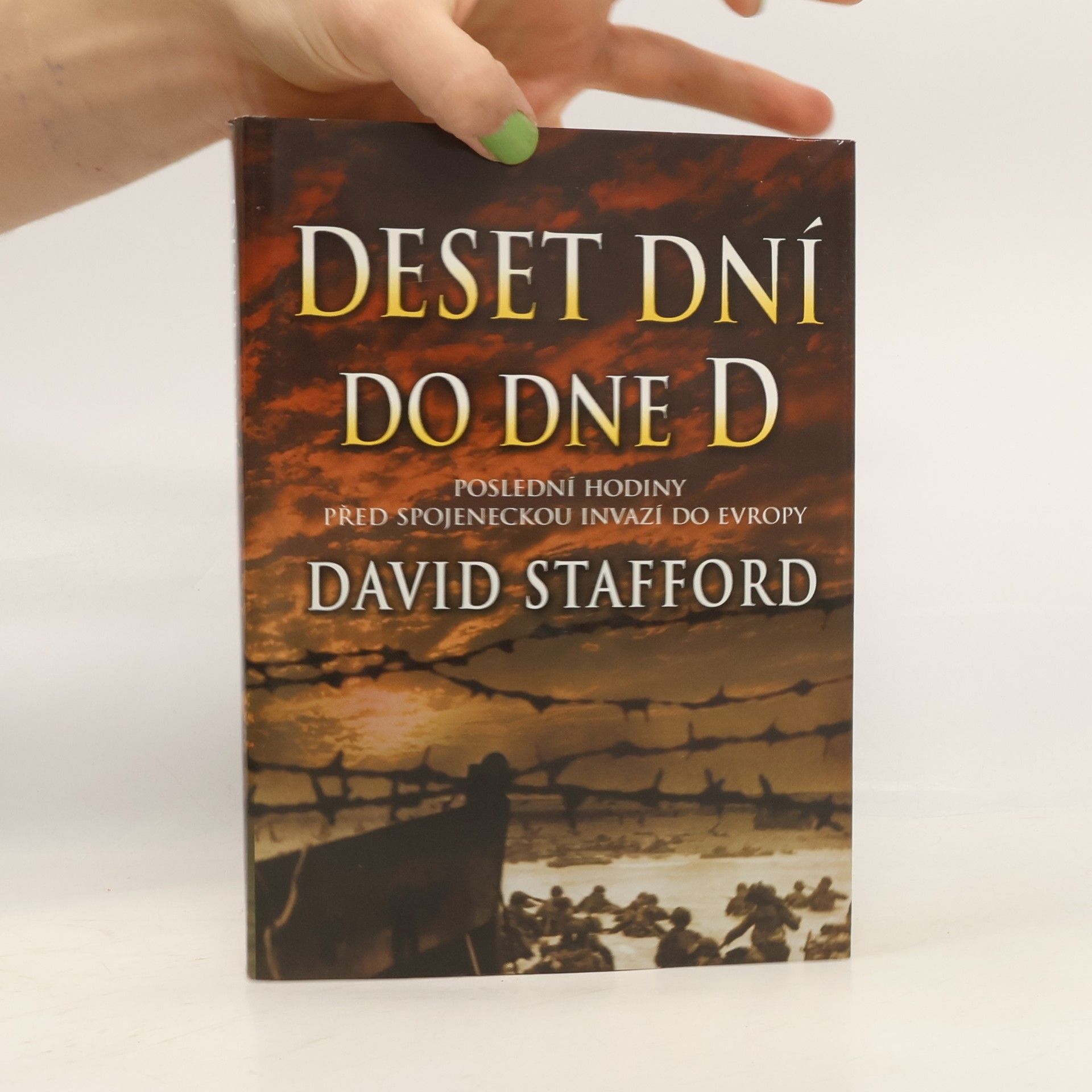 David A. T. Stafford Deset dní do dne D