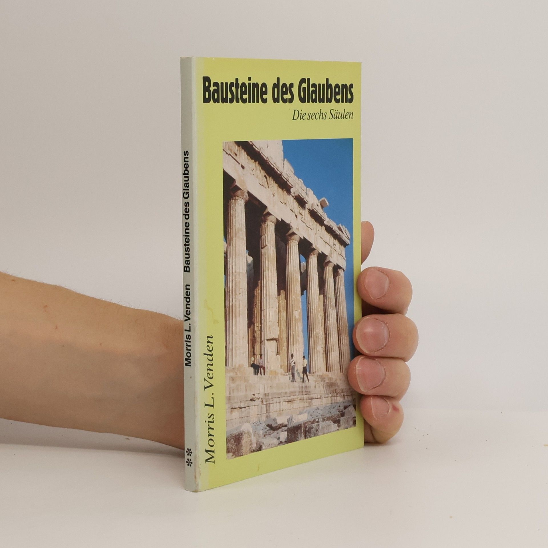 Morris L. Venden Bausteine des Glaubens