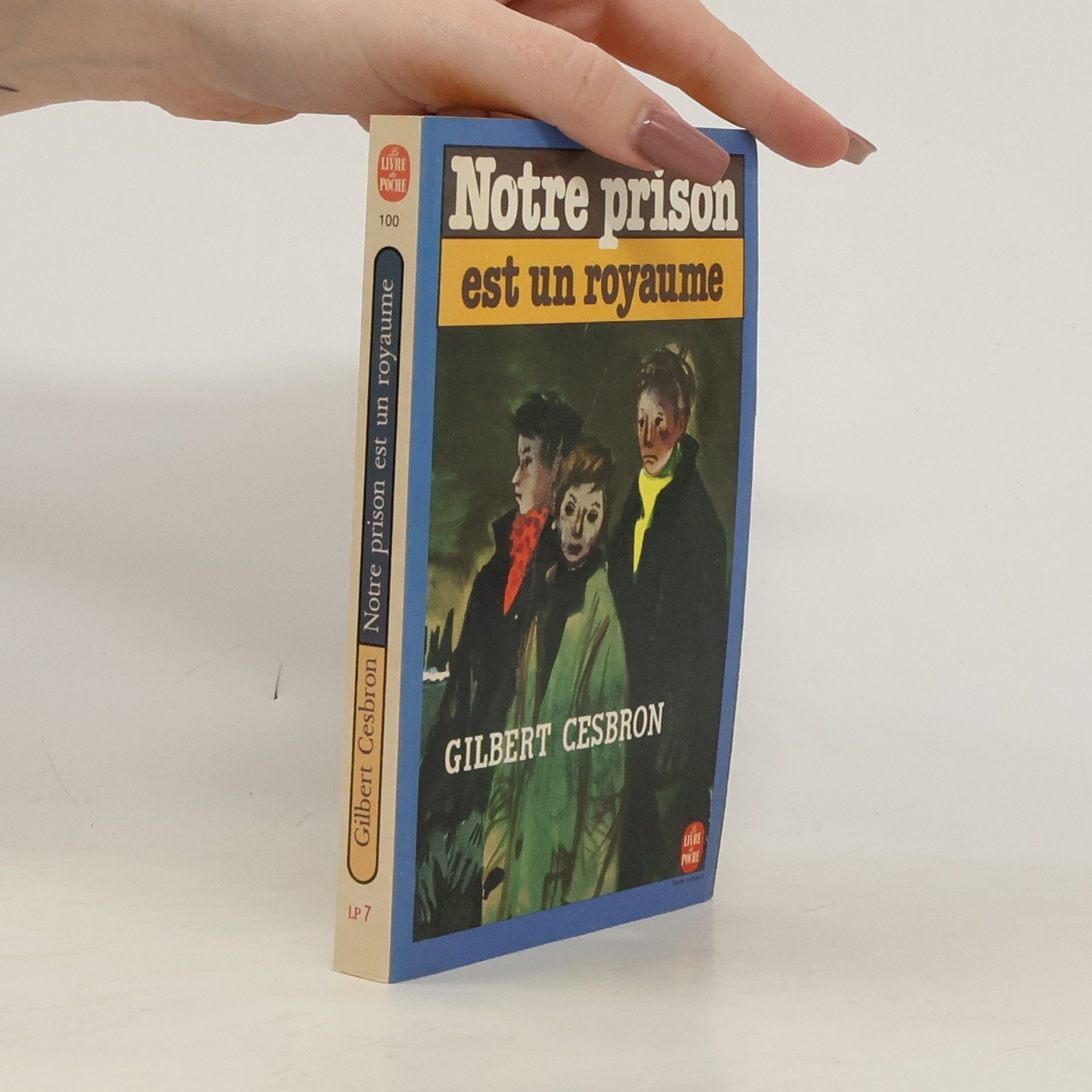 Cesbron, Gilbert Notre prison est un royaume