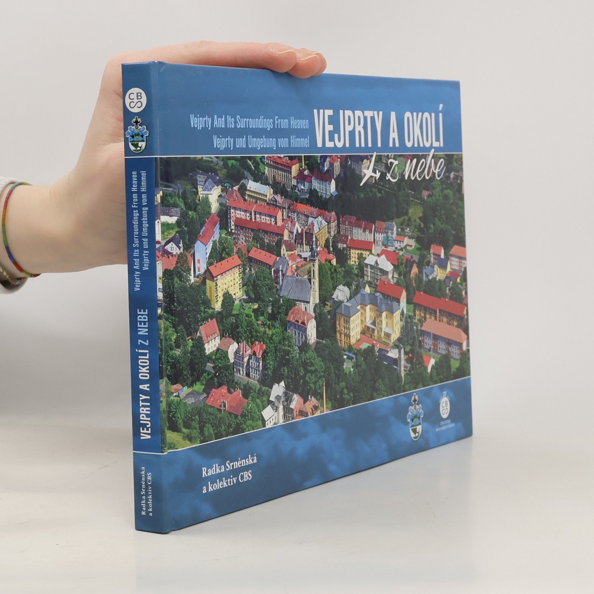 Radka Srněnská Vejprty a okolí z nebe = Vejprty and its surroundings from heaven = Vejprty und Umgebung vom Himmel