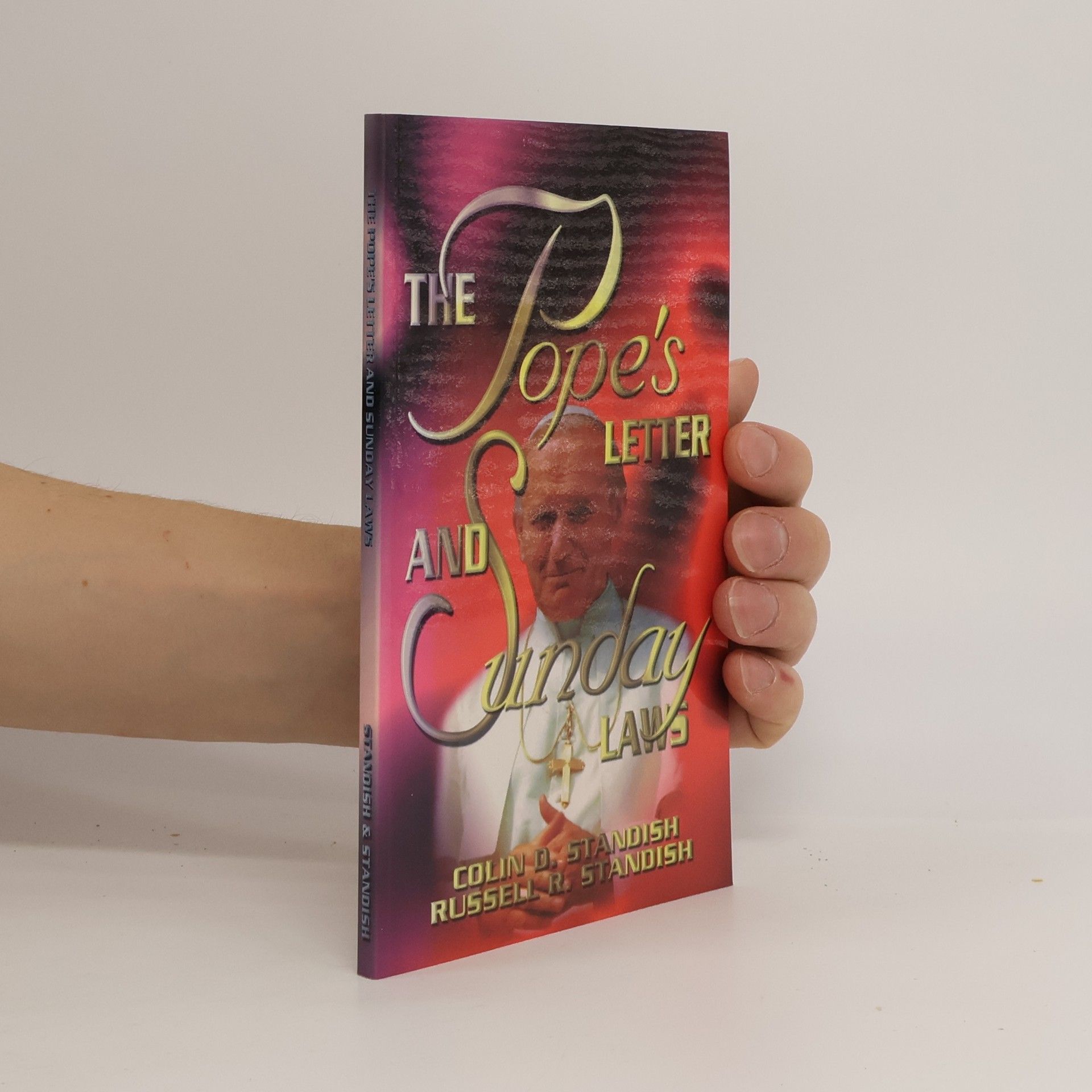 Colin D. Standish The Pope's Letter and Sunday Law