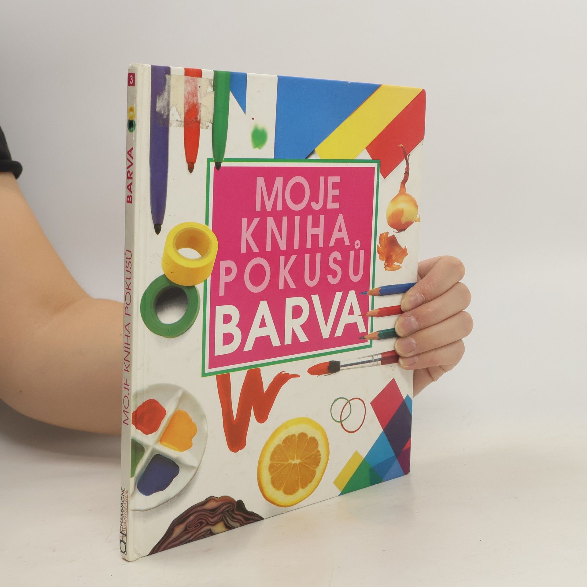 Moje kniha pokusů. Barva