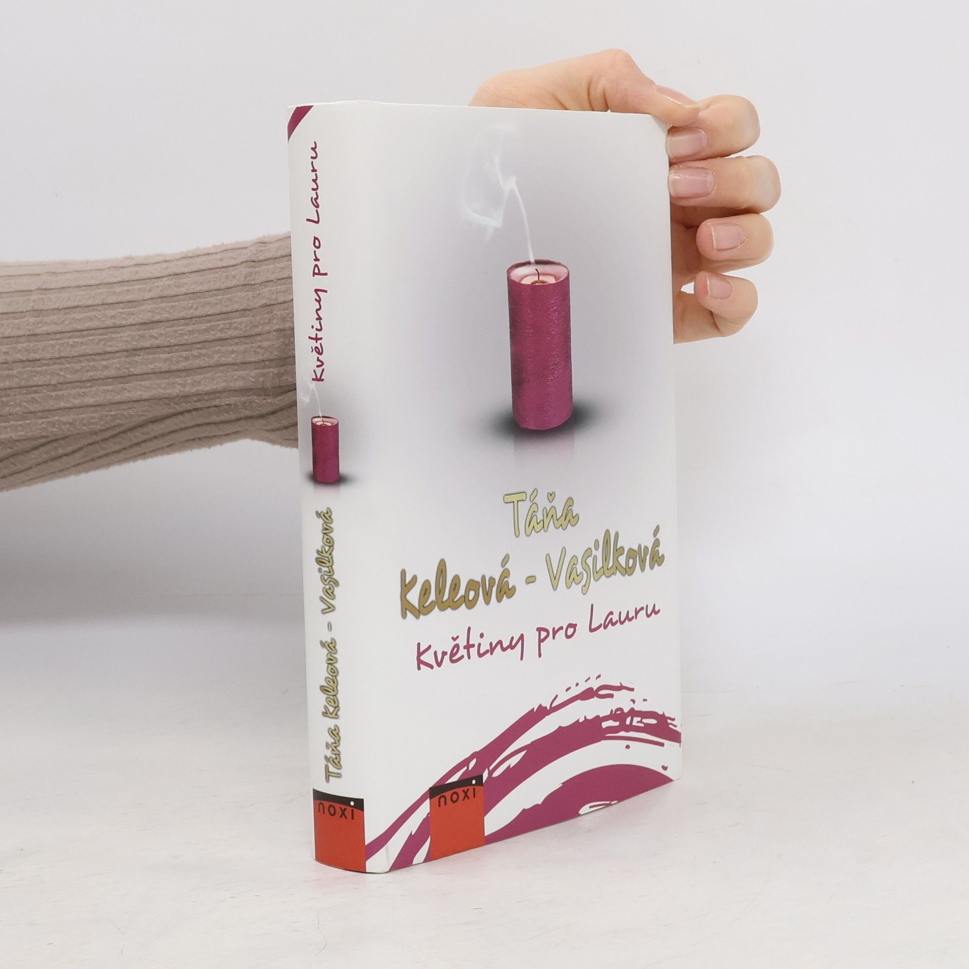 Táňa Keleová-Vasilková Květiny pro Lauru