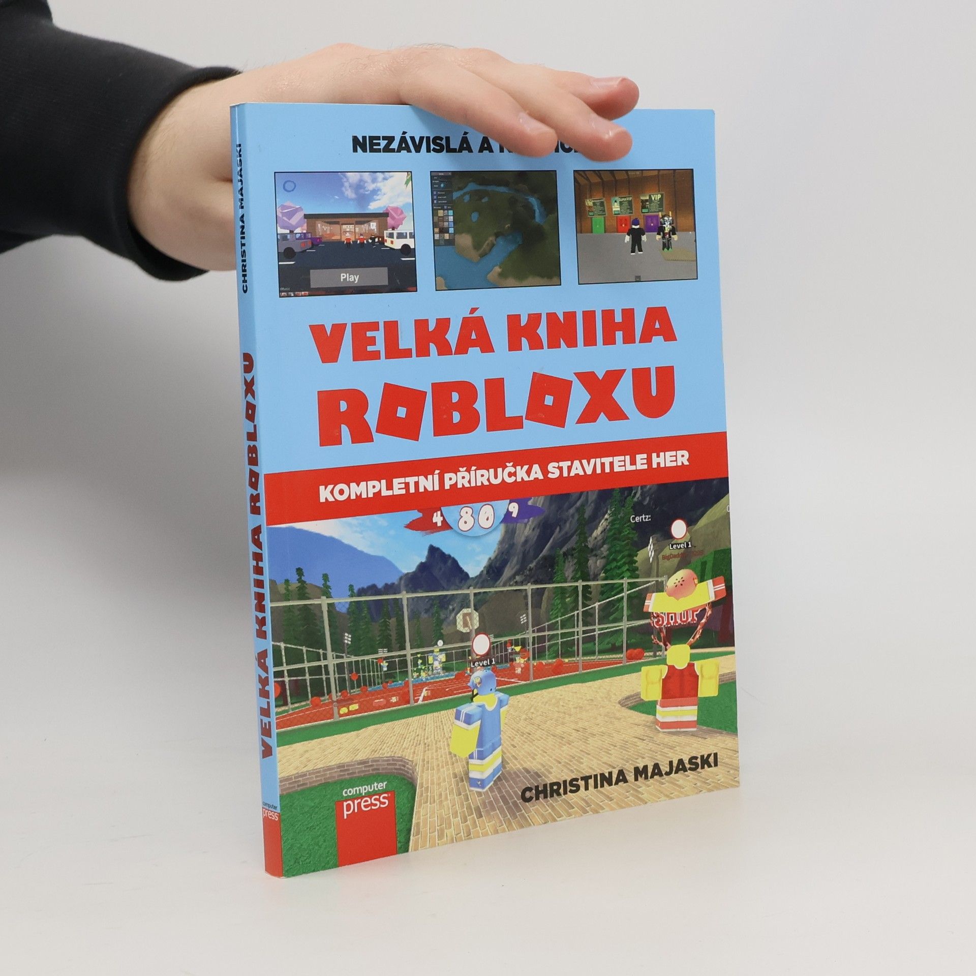Christina Majaski Nezávislá a neoficiální velká kniha Robloxu : kompletní příručka stavitele her