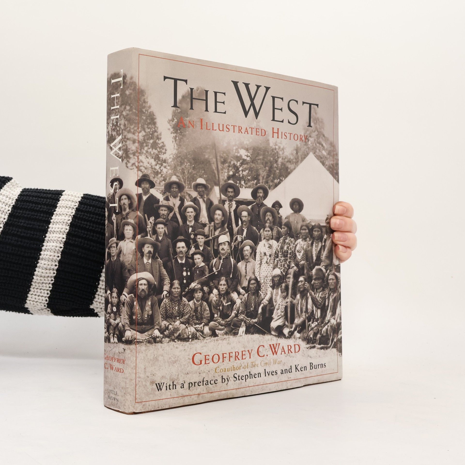 Geoffrey C. Ward The West : an illustrated history