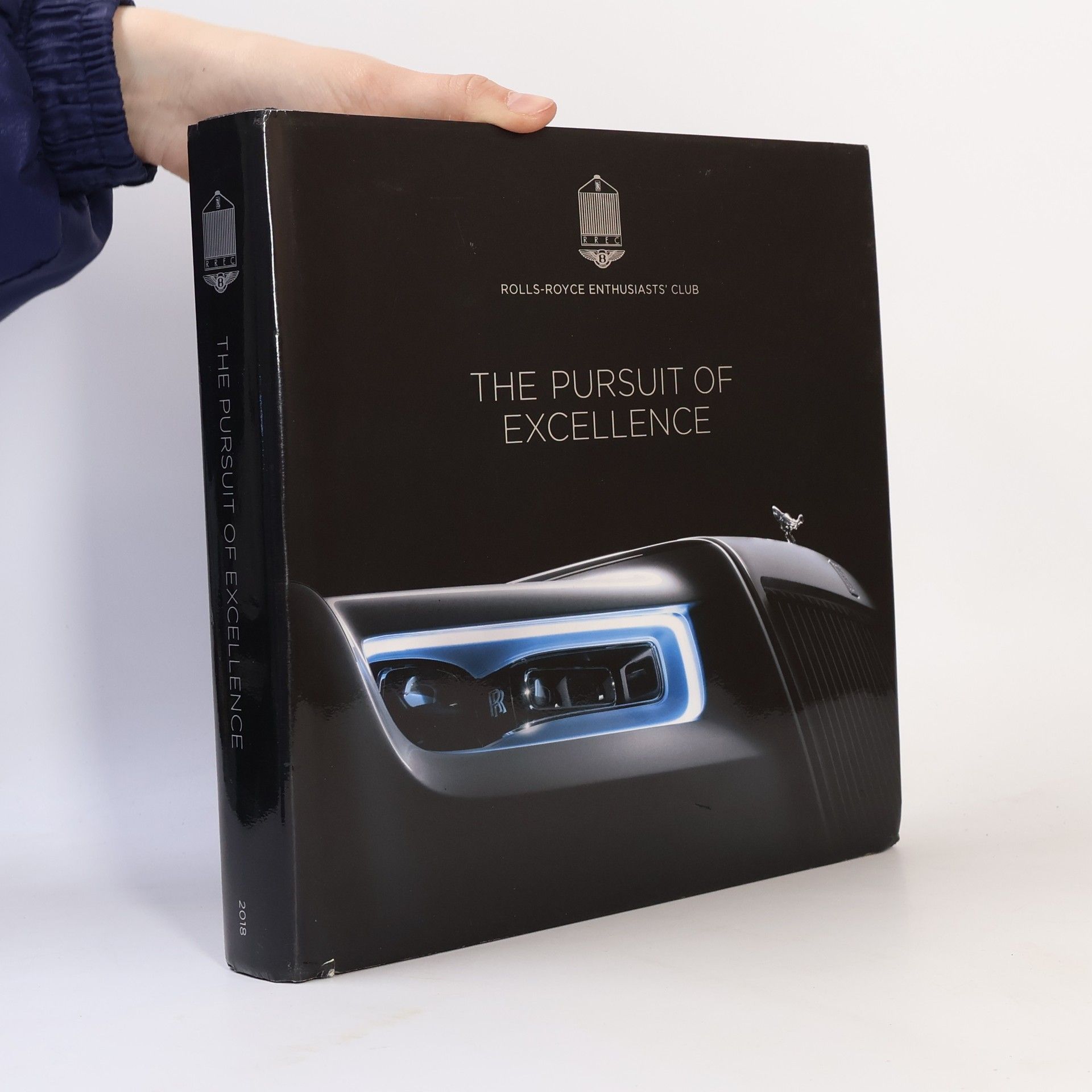 Rolls-Royce Enthusiasts' Club - 2018: The Pursuit of Excellence