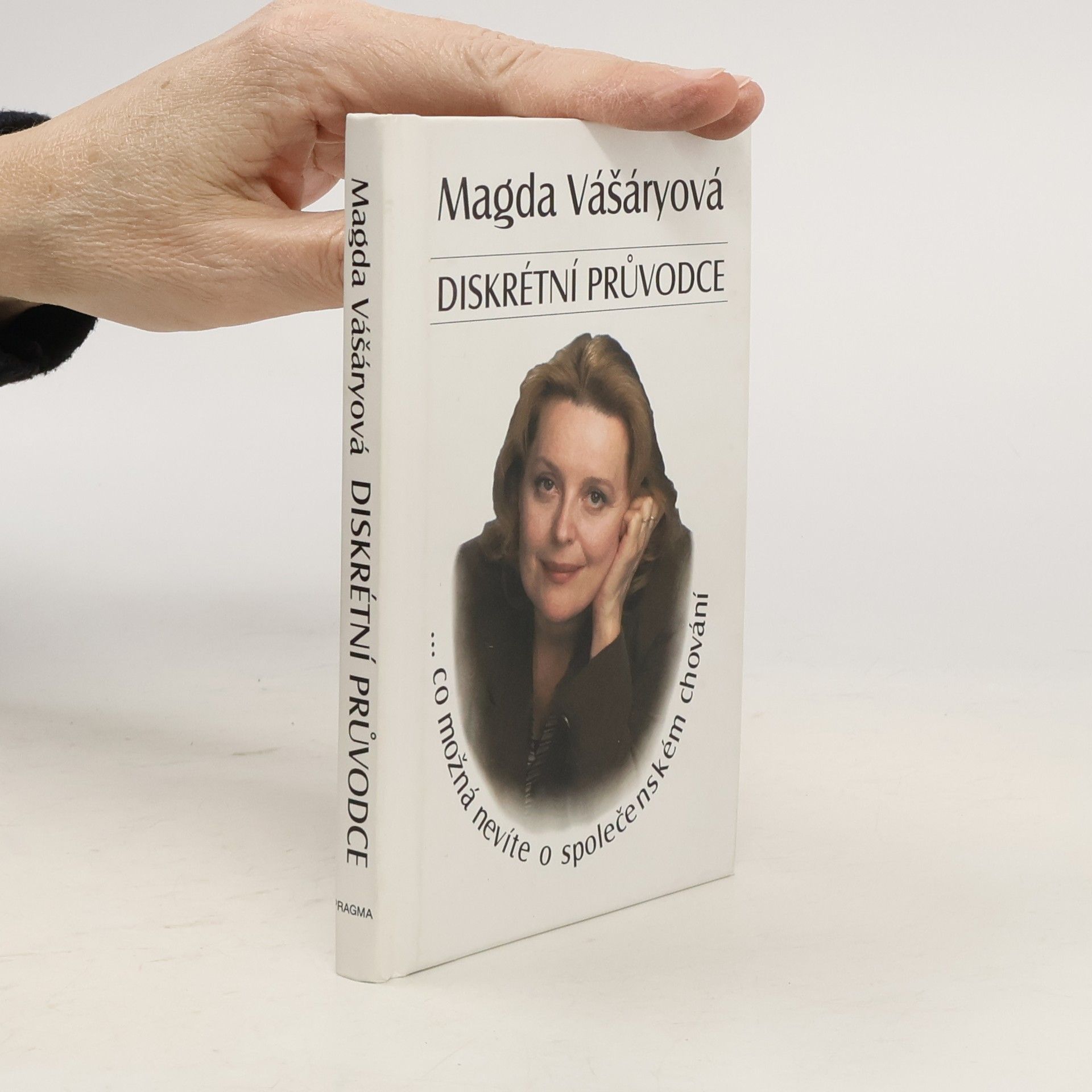 Magda Vášáryová Diskrétní průvodce: Co možná nevíte o společenském chování