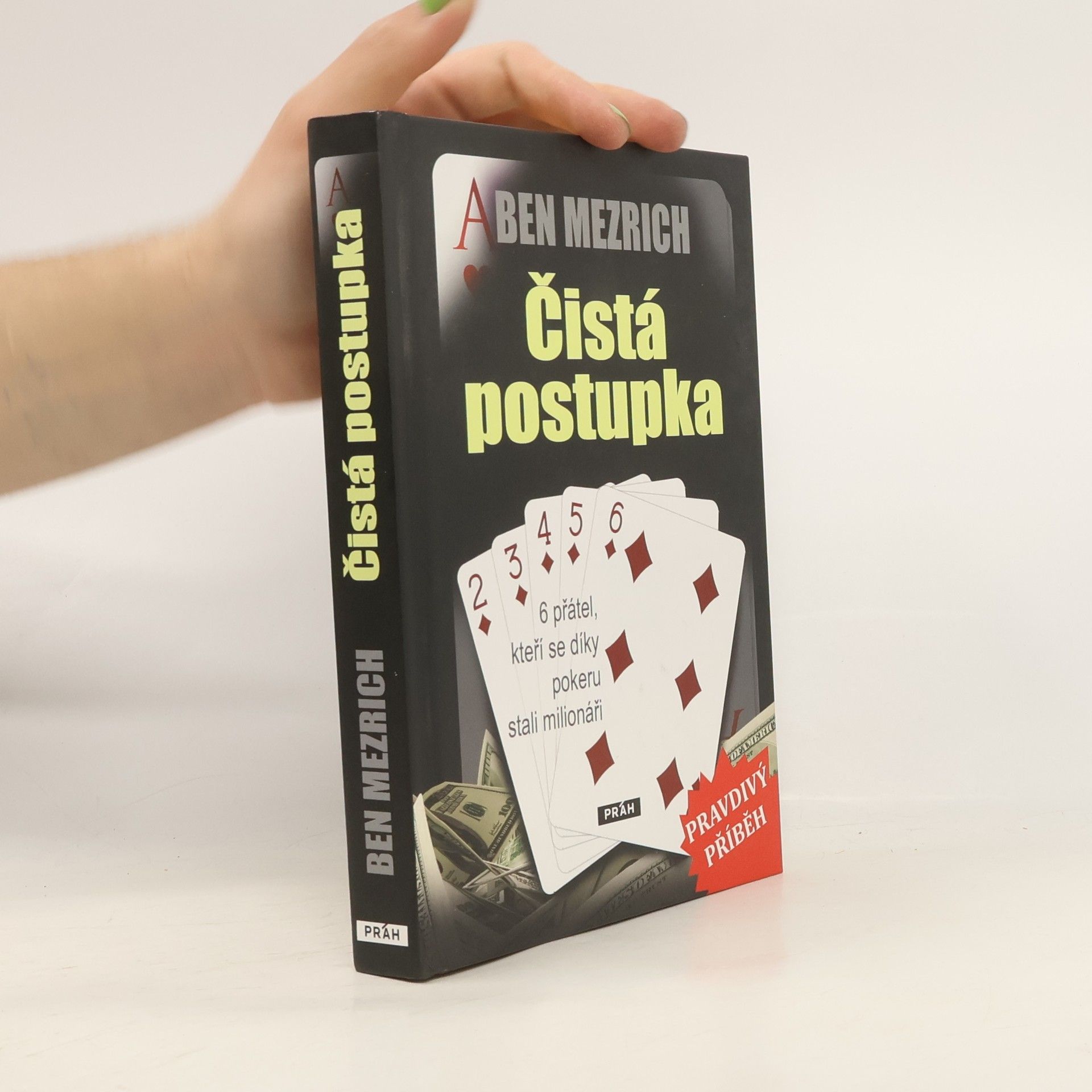 Ben Mezrich Čistá postupka. 6 přátel, kteří se díky pokeru stali milionáři