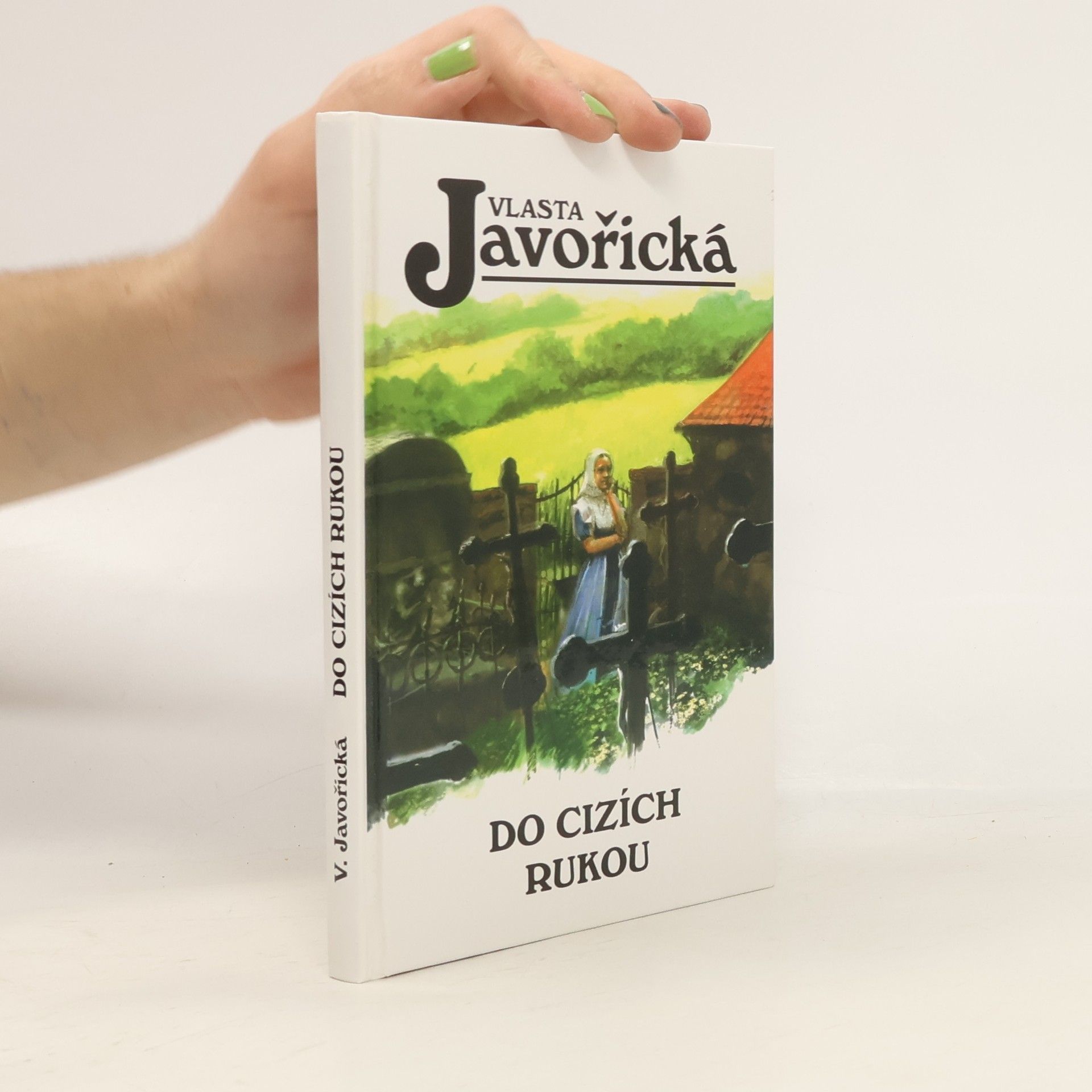Vlasta Javořická Do cizích rukou
