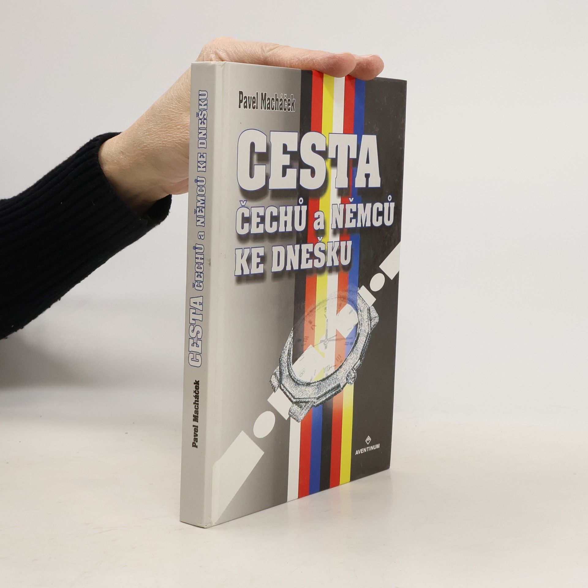 Macháček Pavel Cesta Čechů a Němců ke dnešku