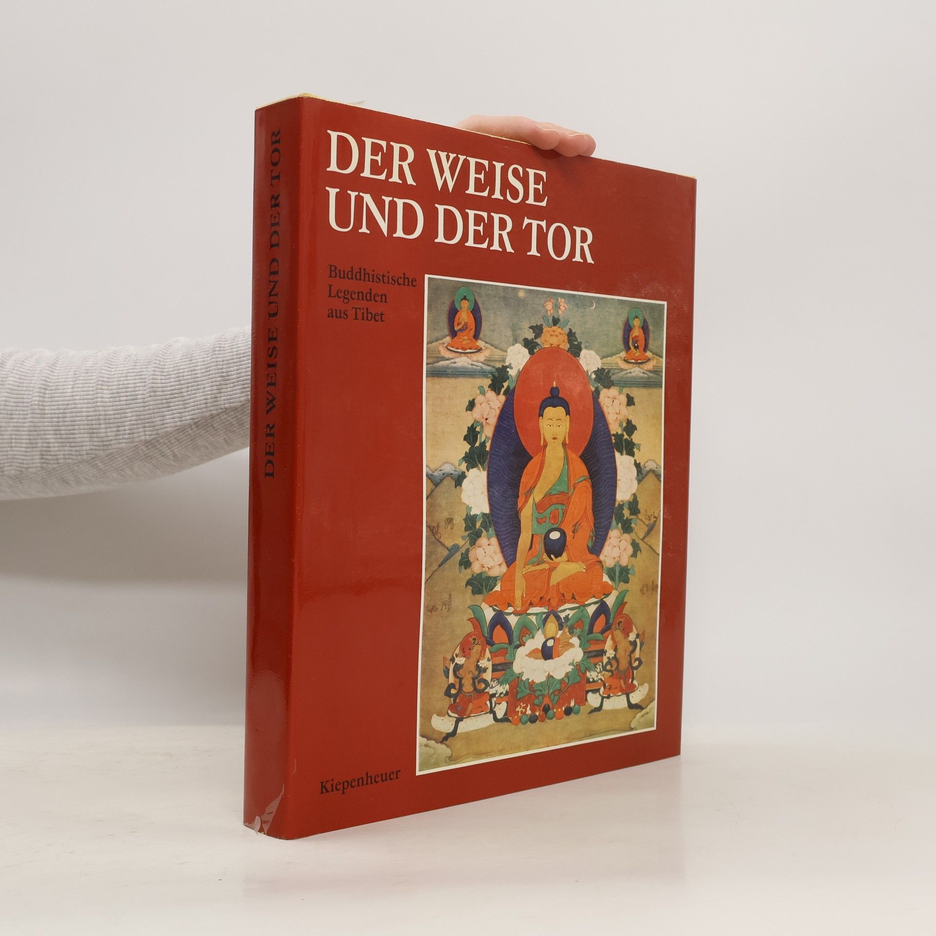 Gustav Kiepenheuer Verlag Der Weise und der Tor: Buddhistische Legenden