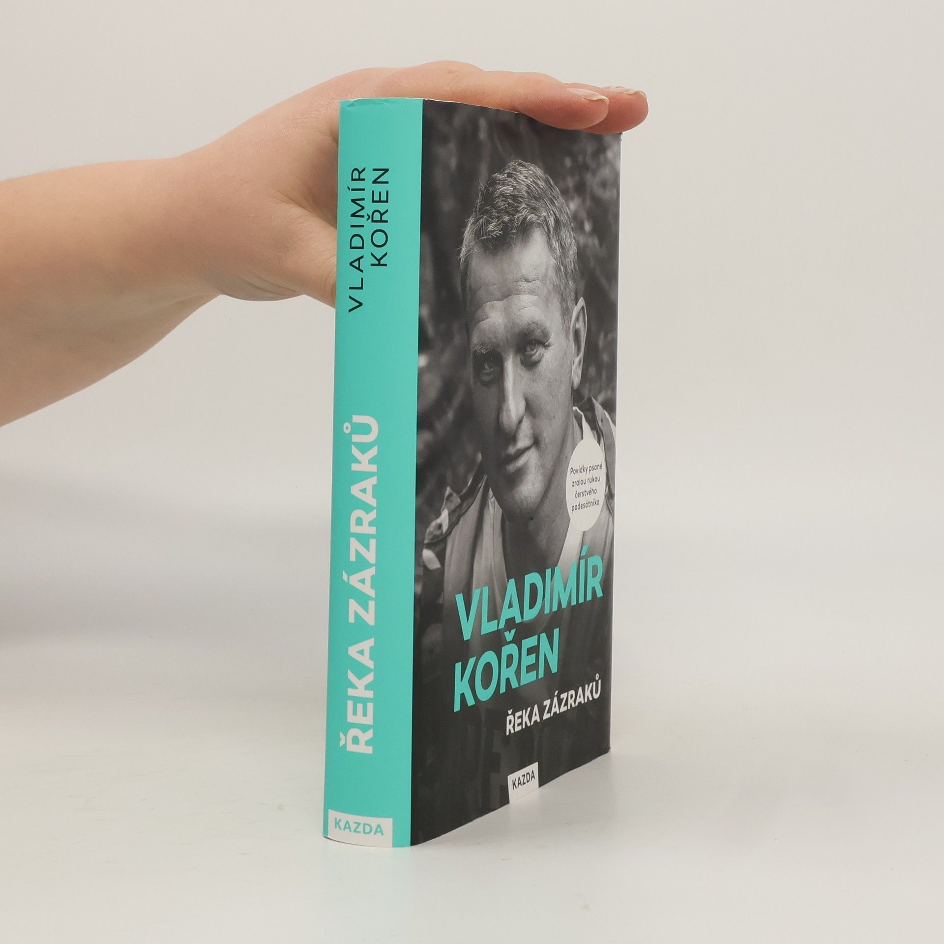 Vladimír Kořen Řeka zázraků : povídky psané zralou rukou čerstvého padesátníka