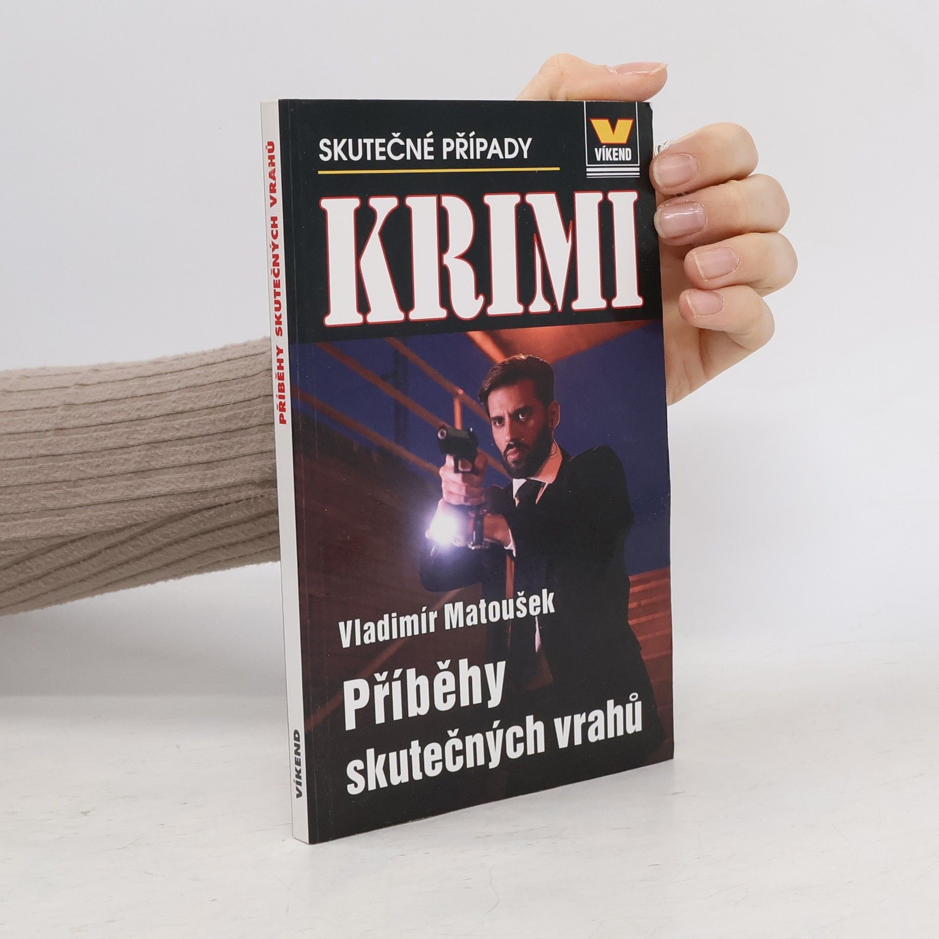 Vladimír Matoušek Příběhy skutečných vrahů