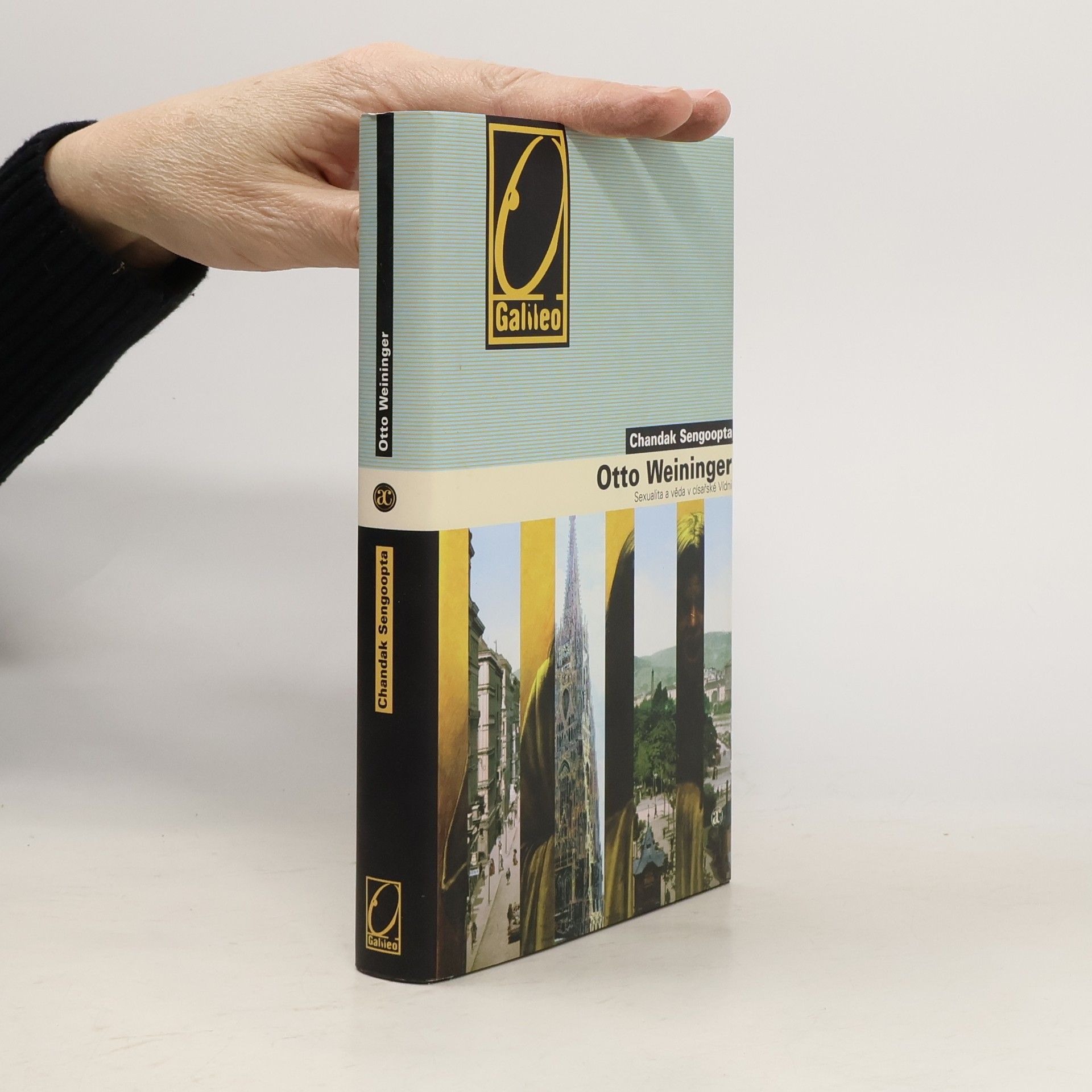 Chandak Sengoopta Otto Weininger. Sexualita a věda v císařské Vídni