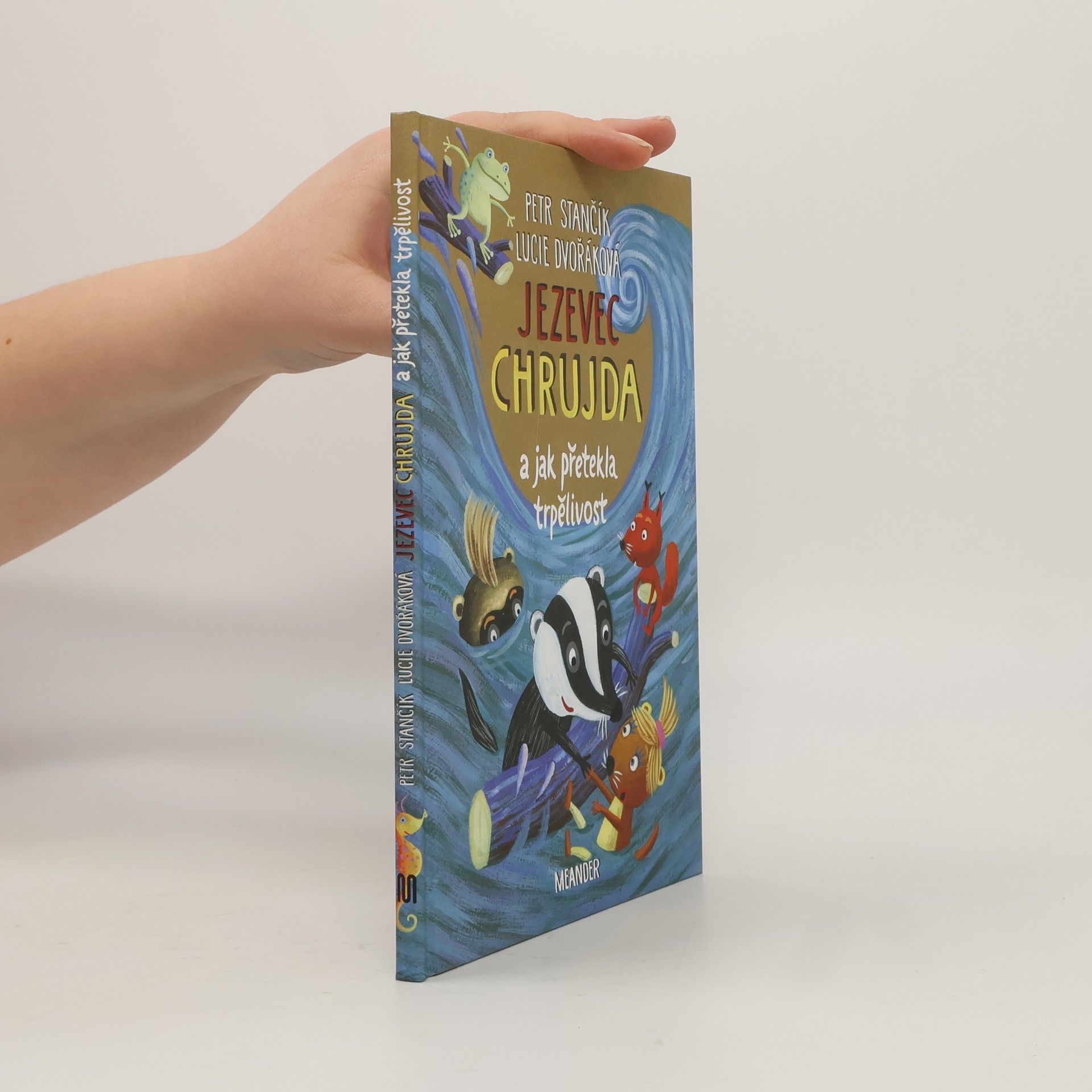 Lucie Dvořáková Jezevec Chrujda a jak přetekla trpělivost