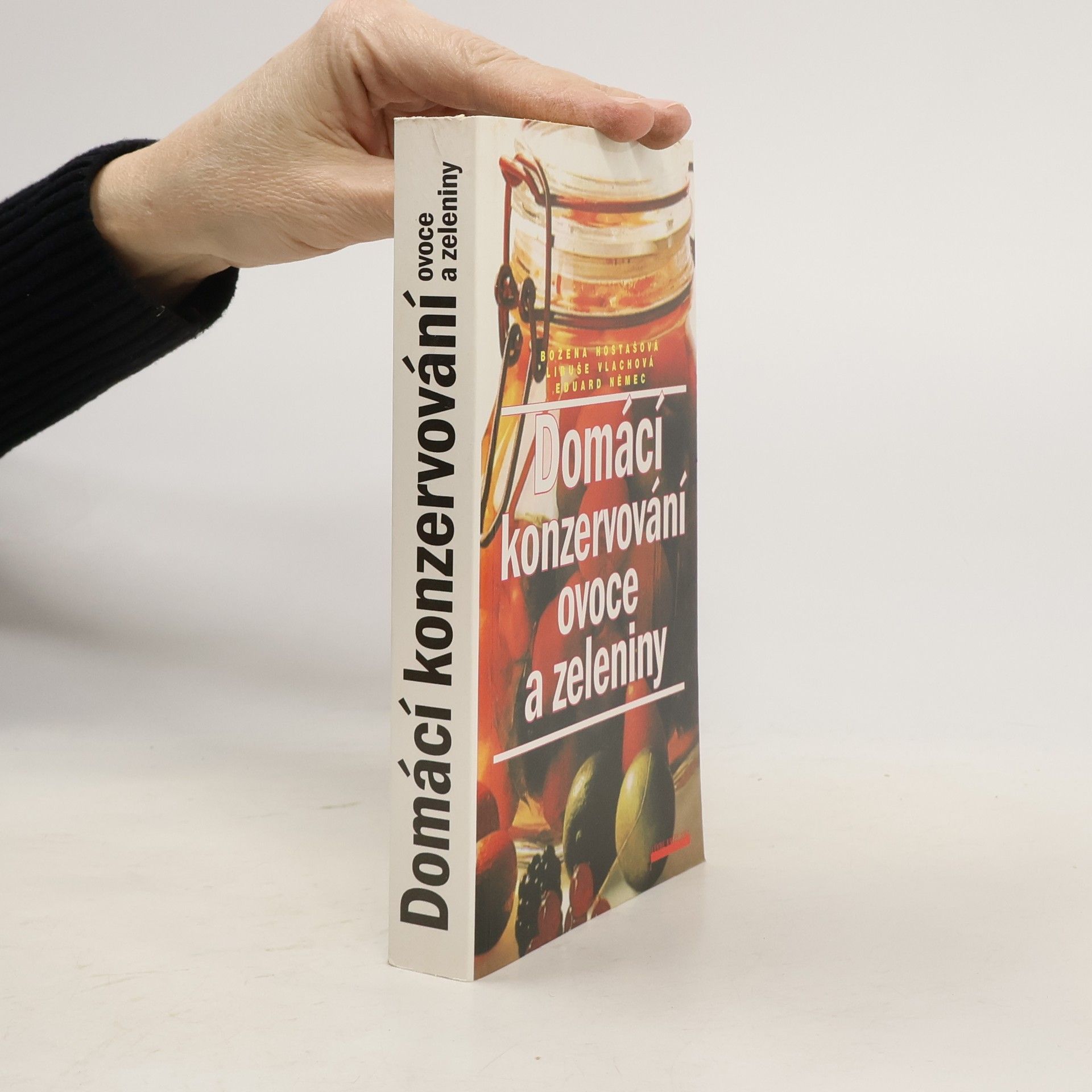 Božena Hostašová Domácí konzervování ovoce a zeleniny