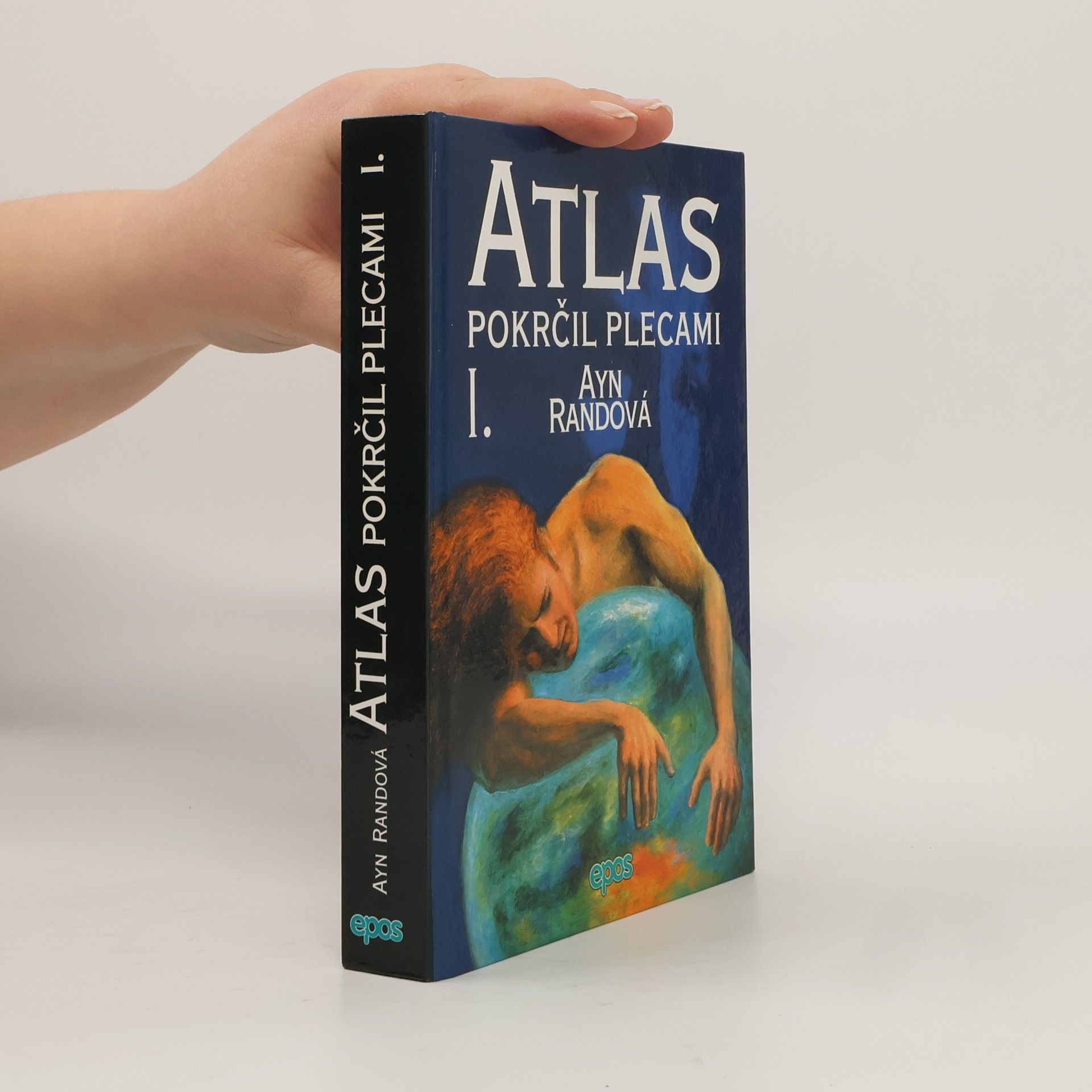 Ayn Rand Atlas pokrčil plecami I.