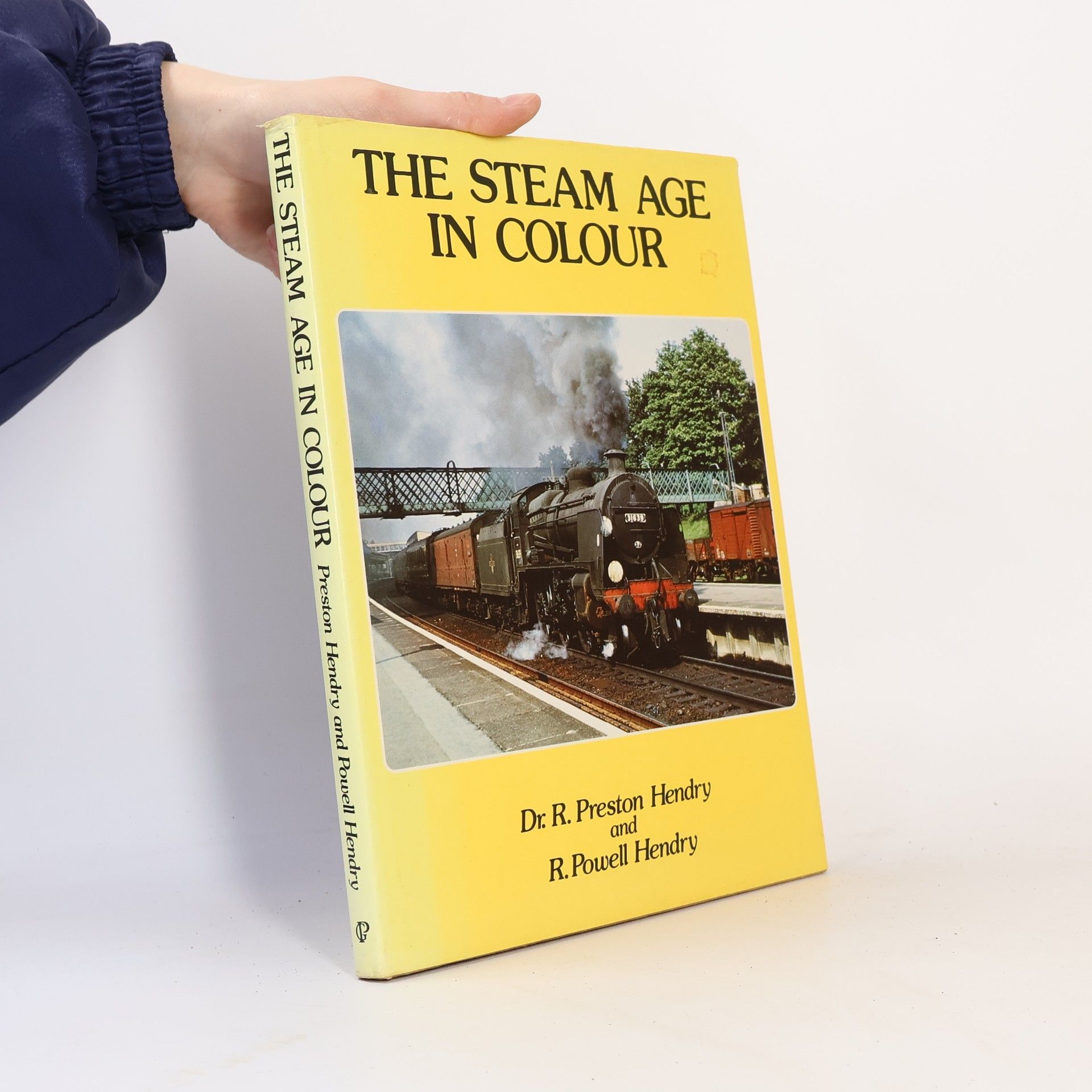 Preston Hendry The Steam Age in Colour