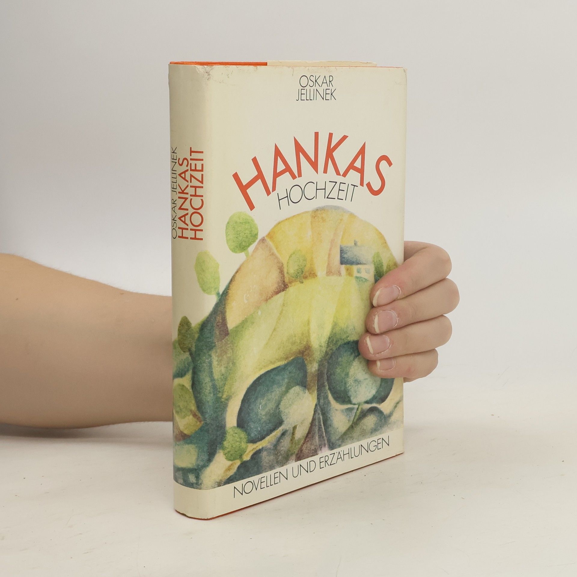 Oskar Jellinek Hankas Hochzeit. Novellen und Erzählungen