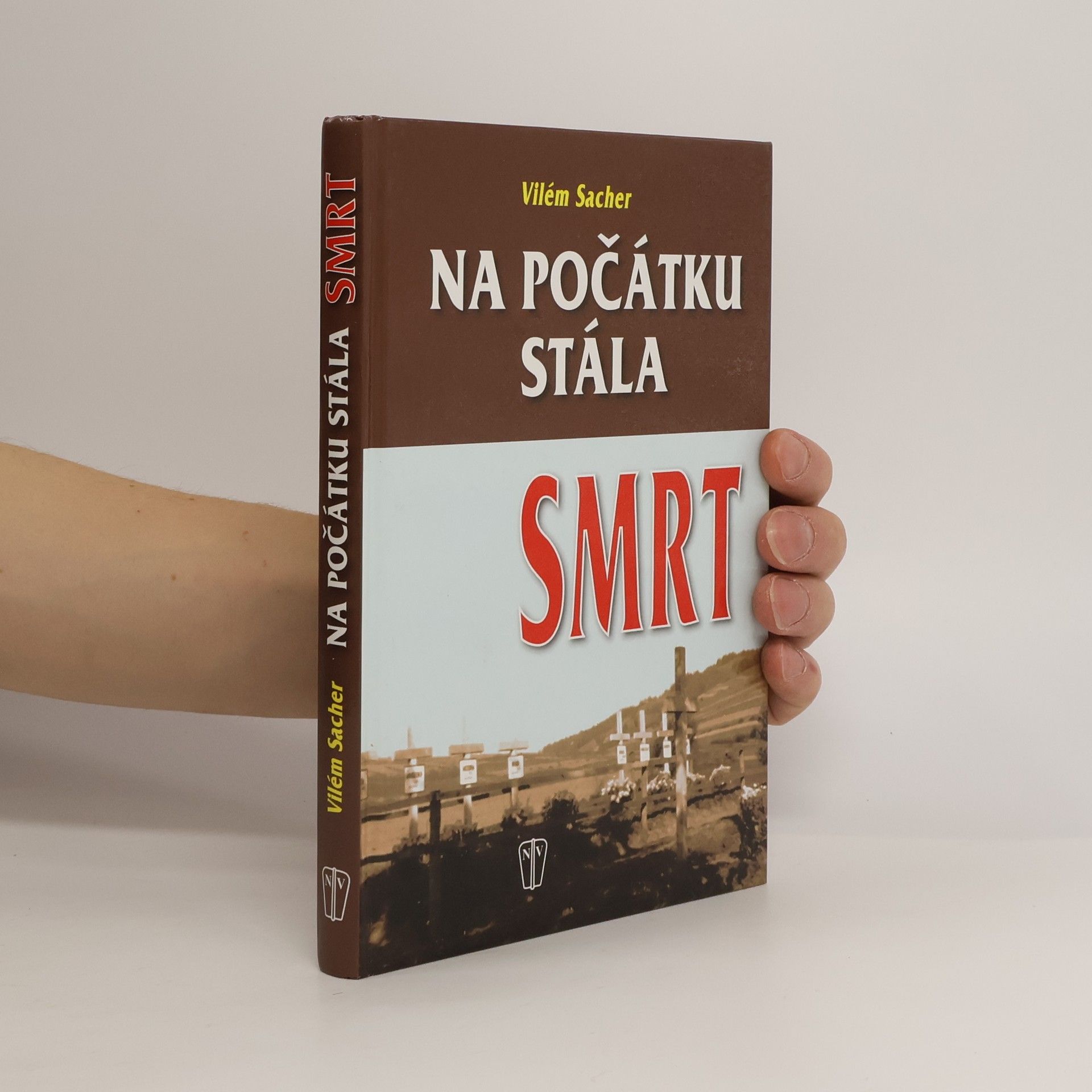Vilém Sacher Na počátku stála smrt