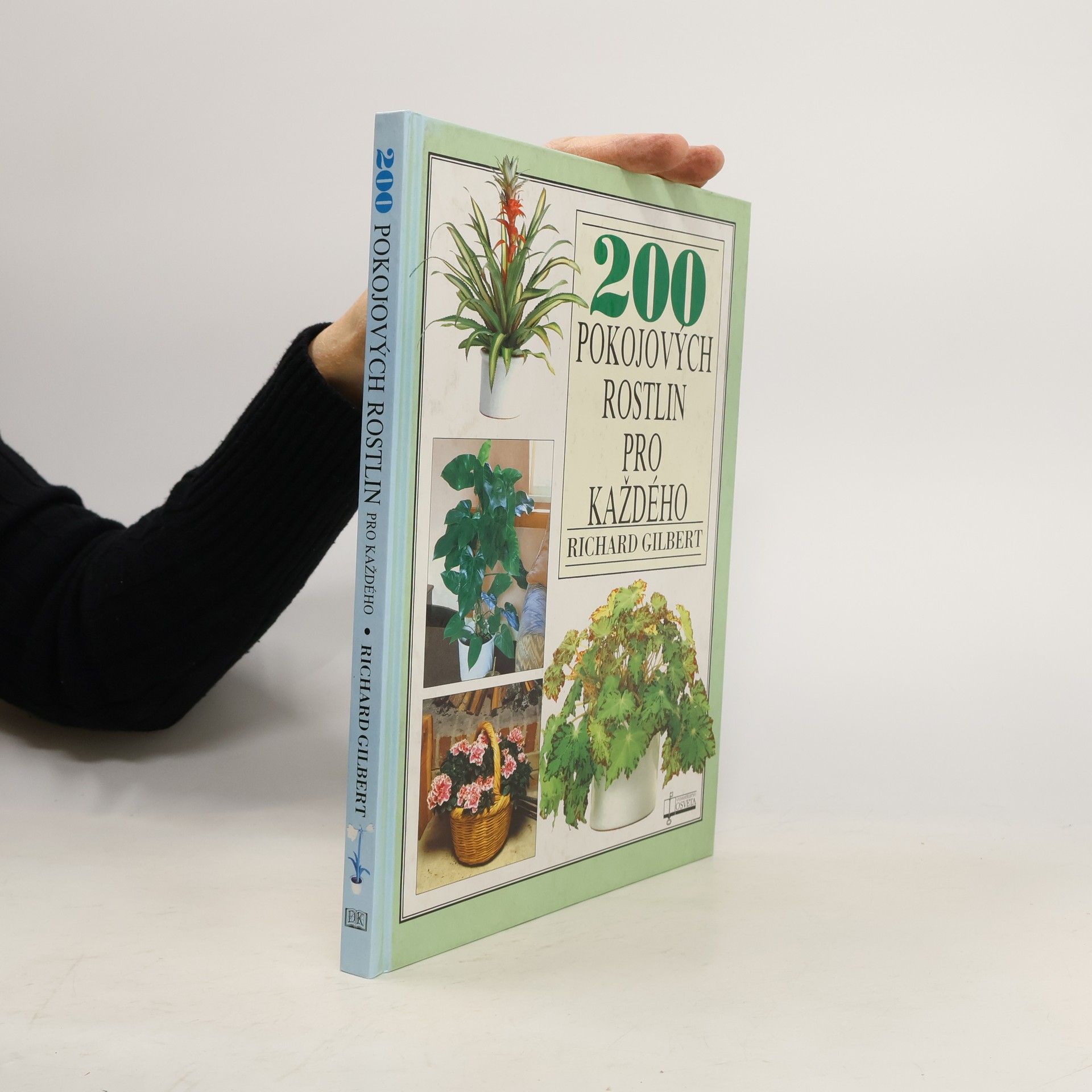 Richard Gilbert 200 pokojových rostlin pro každého
