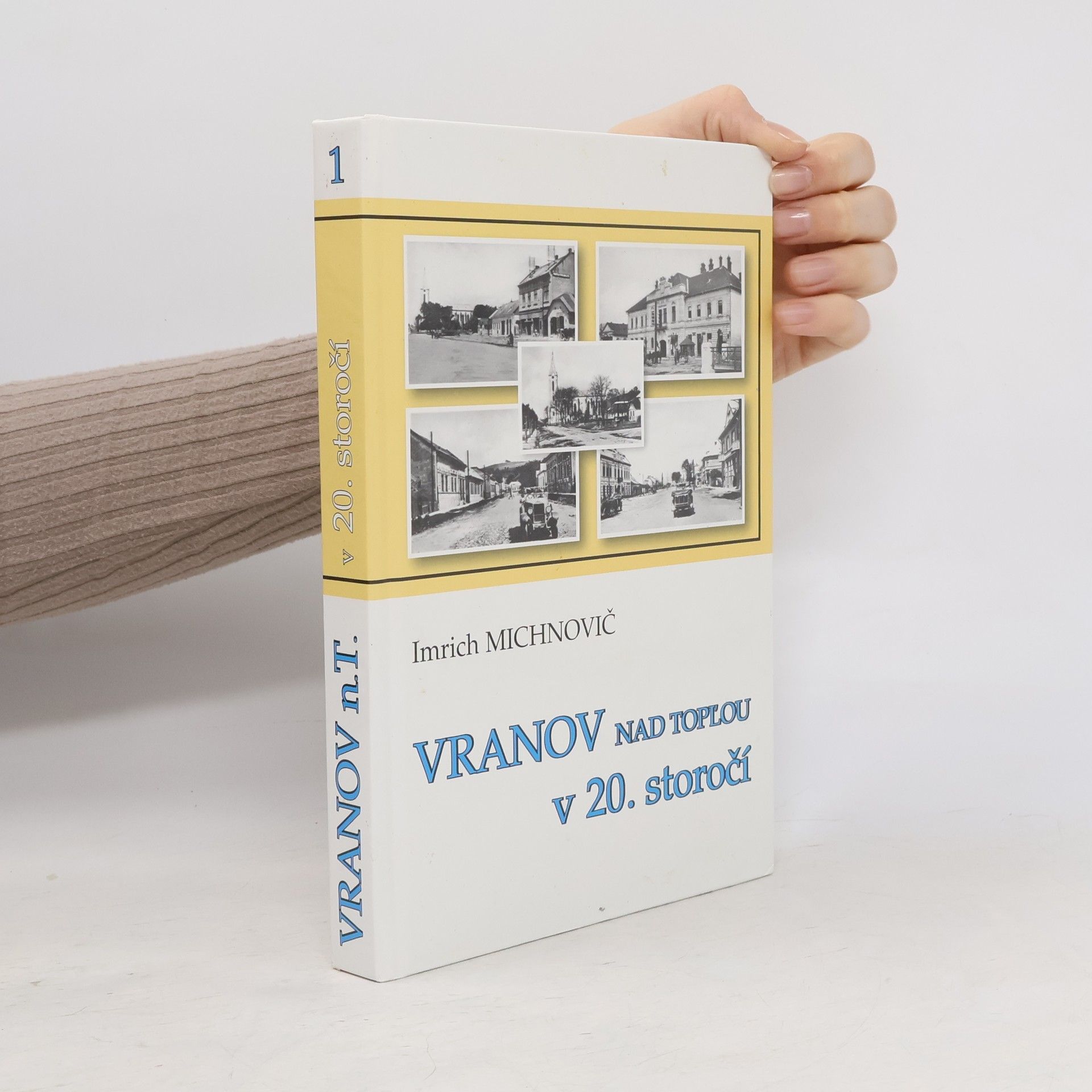 Imrich Michnovič Vranov nad Topľou v 20. storočí. Časť 1, Do roku 1948