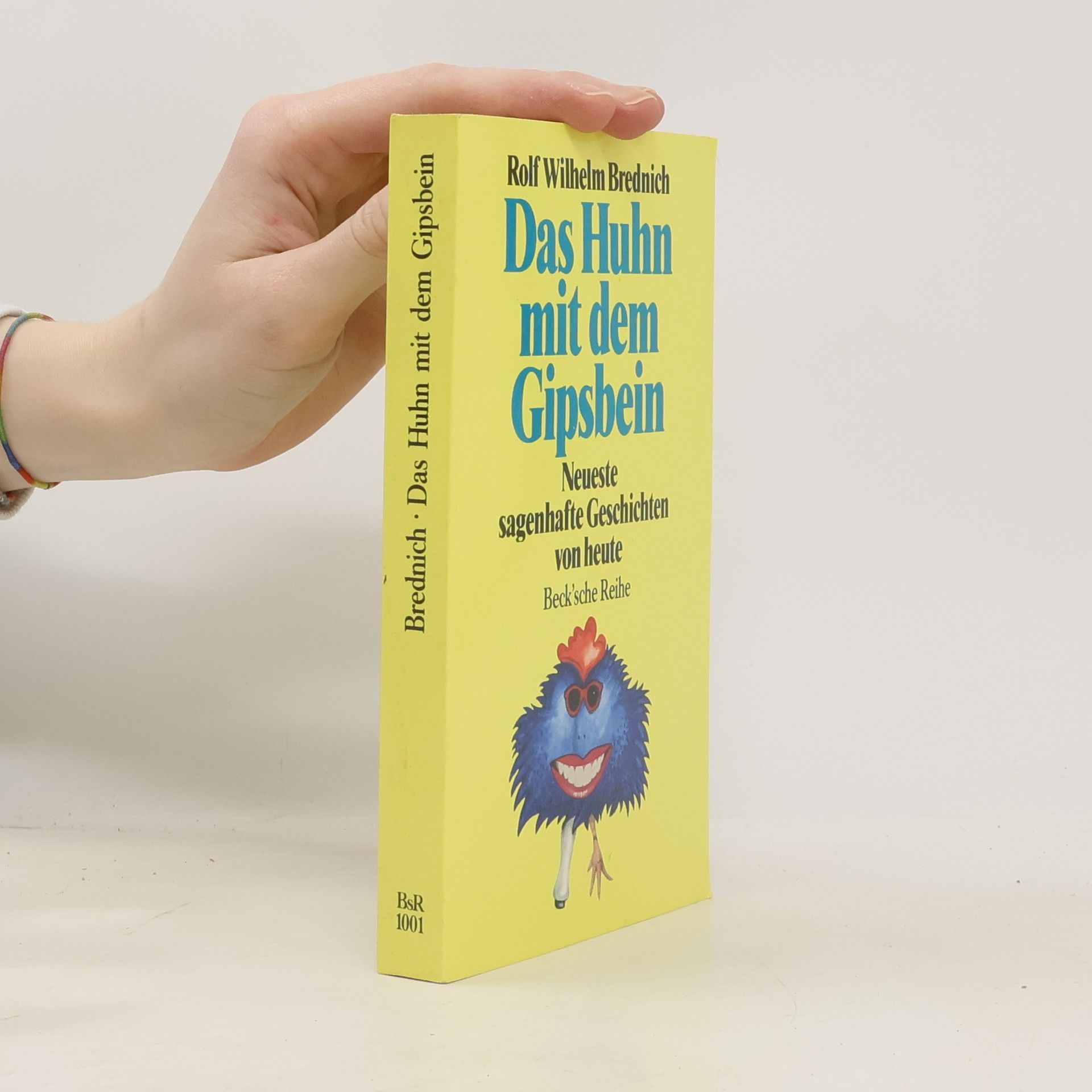 Rolf Wilhelm Brednich Das Huhn mit dem Gipsbein
