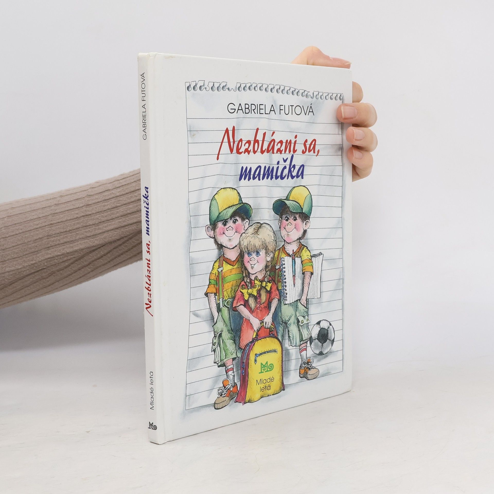 Gabriela Futová Nezblázni sa, mamička