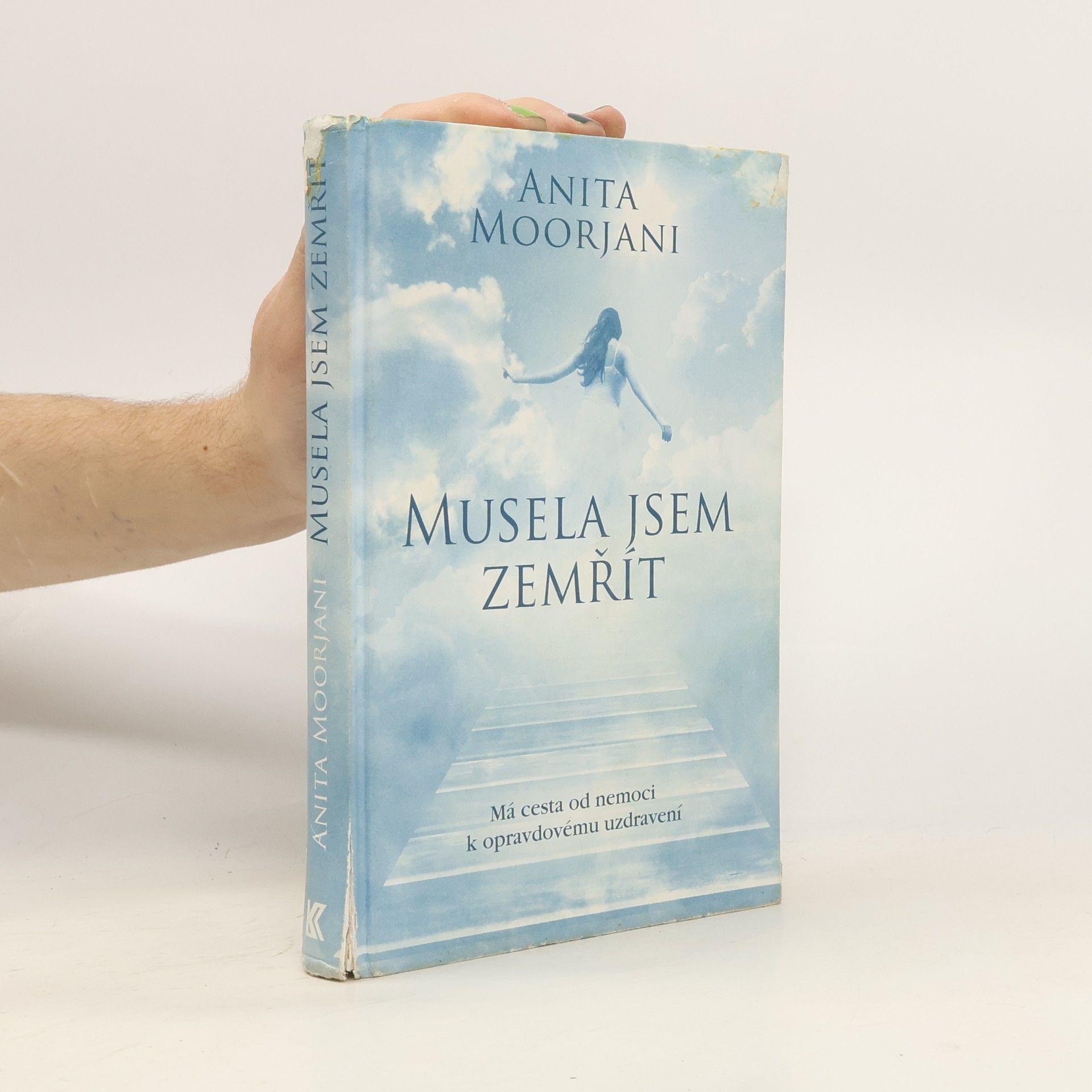 Anita Moorjani Musela jsem zemřít