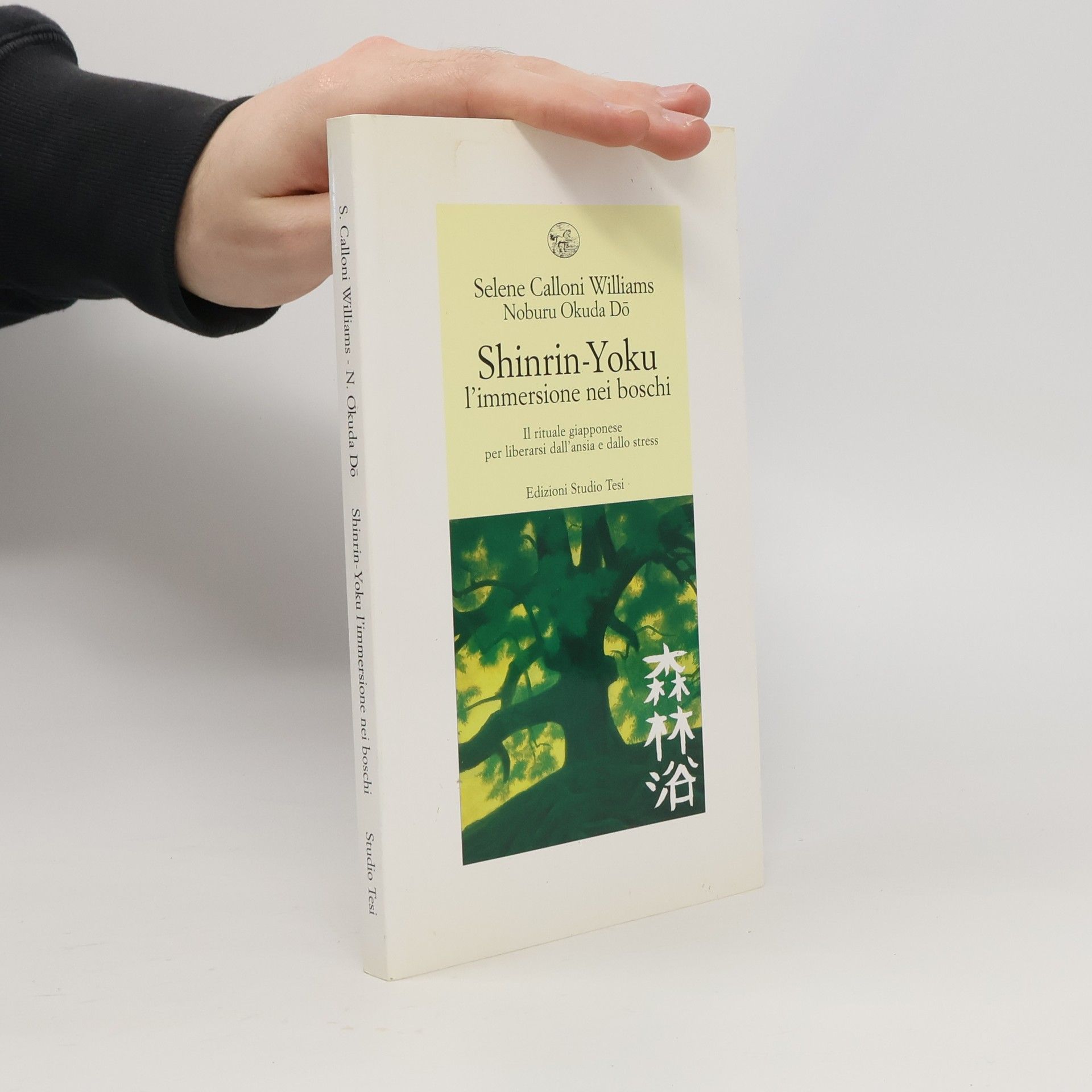 Shinrin-yoku. L'immersione nei boschi. Il rituale giapponese per liberarsi dall'ansia e dallo stress