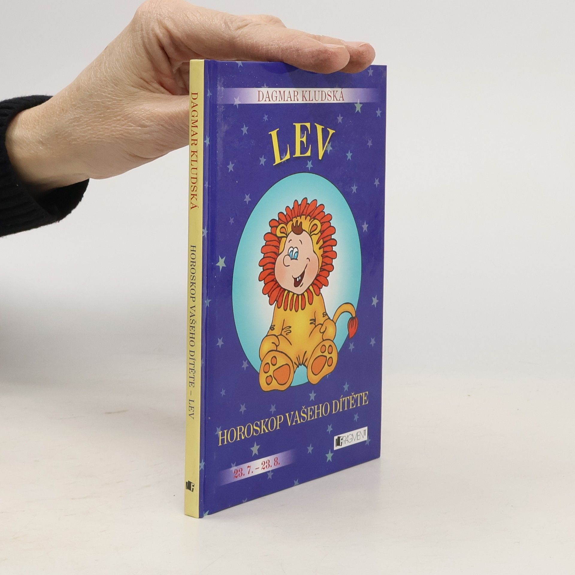 Dagmar Kludská Lev : horoskop vašeho dítěte : [23.7.-23.8.]