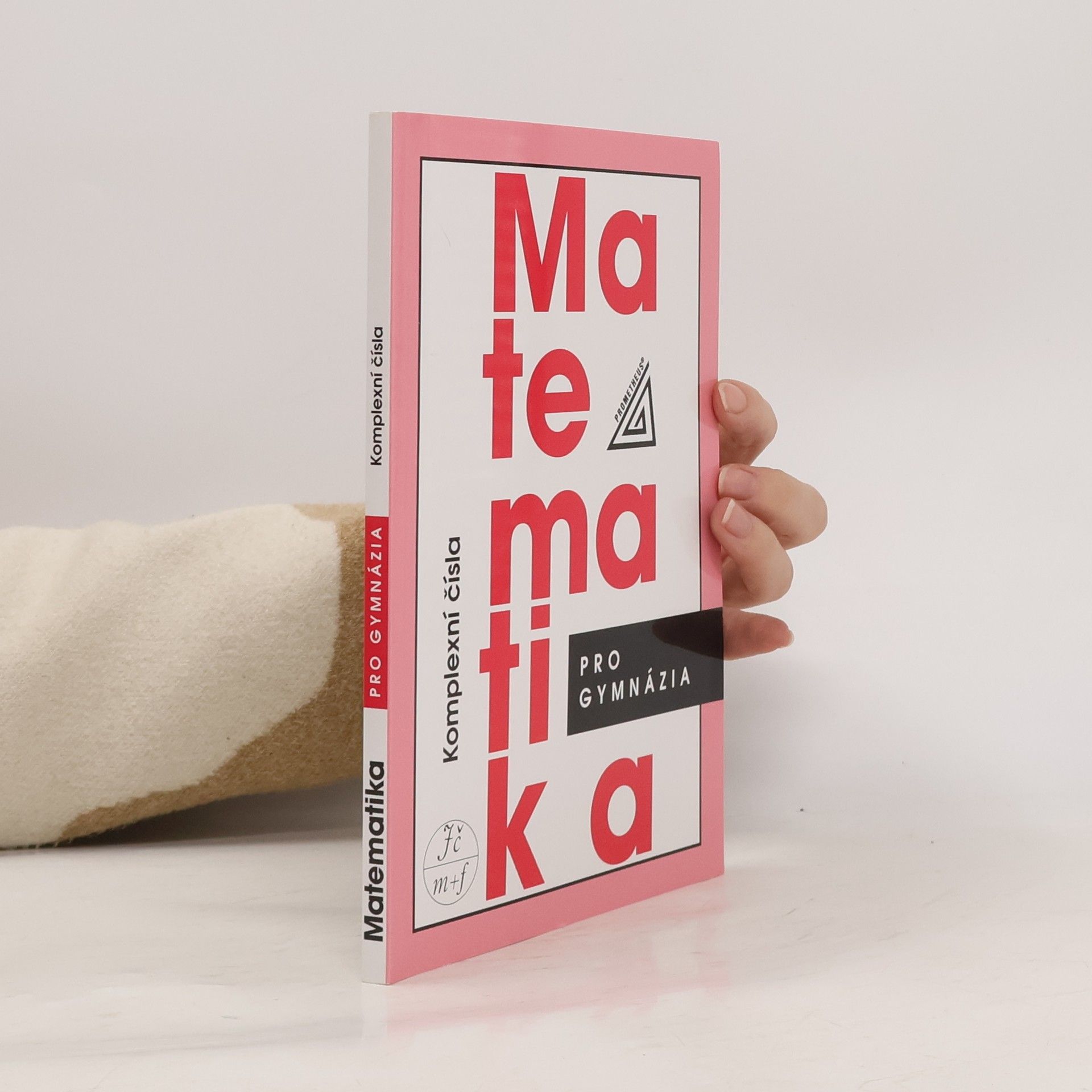 Emil Calda Matematika pro gymnázia : komplexní čísla