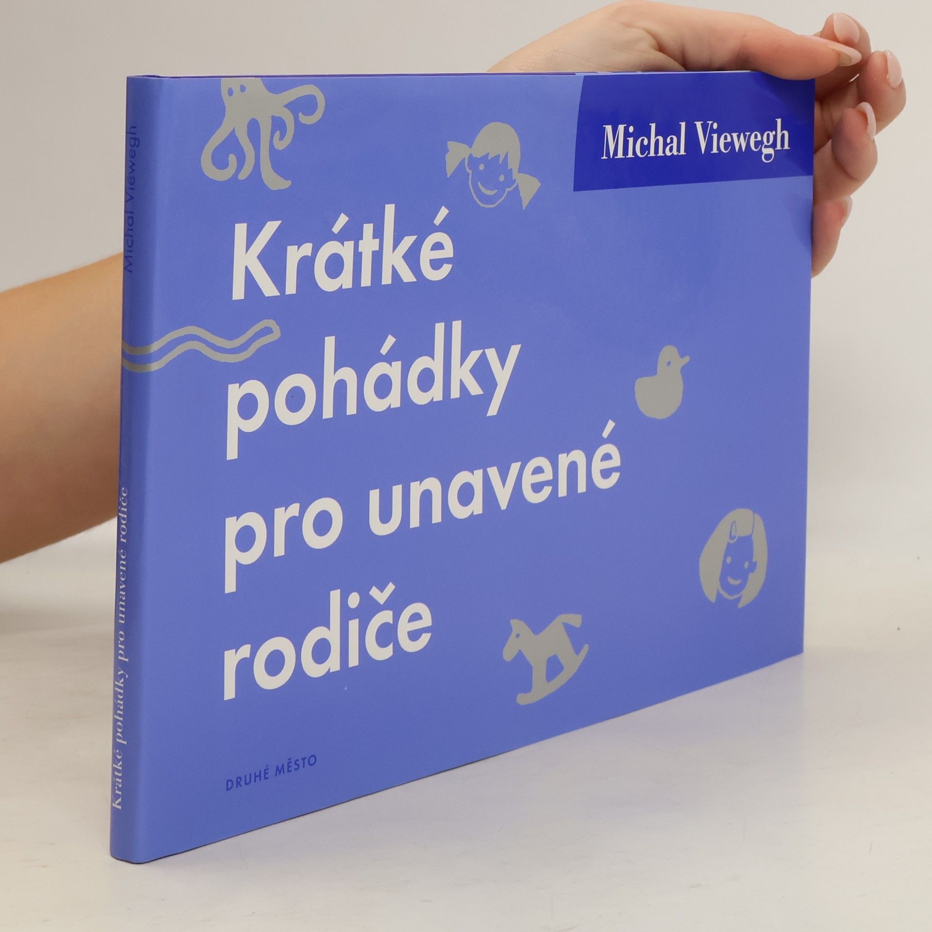 Michal Viewegh Krátké pohádky pro unavené rodiče