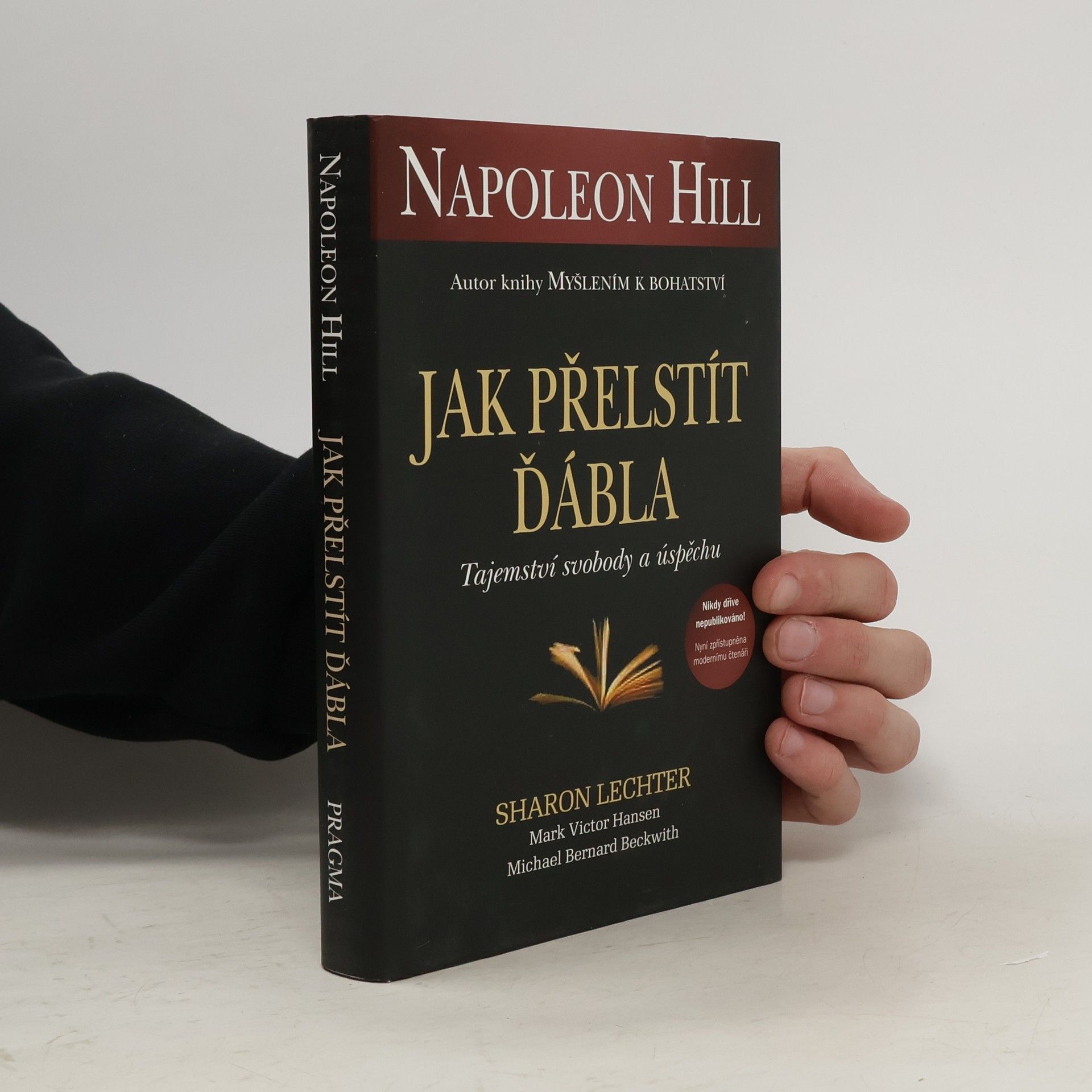Napoleon Hill Jak přelstít ďábla. Tajemství svobody a úspěchu