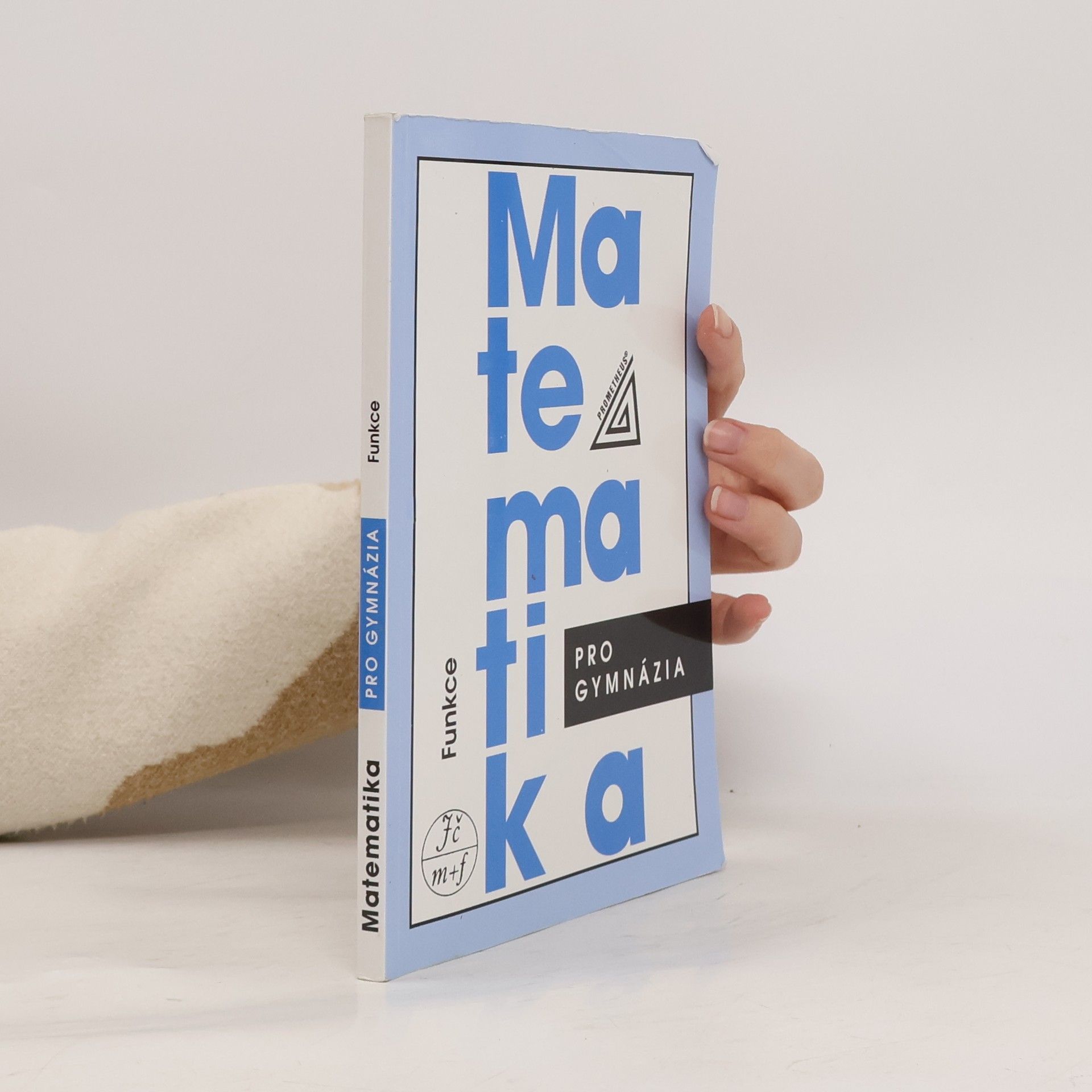 Oldřich Odvárko Matematika pro gymnázia: Funkce