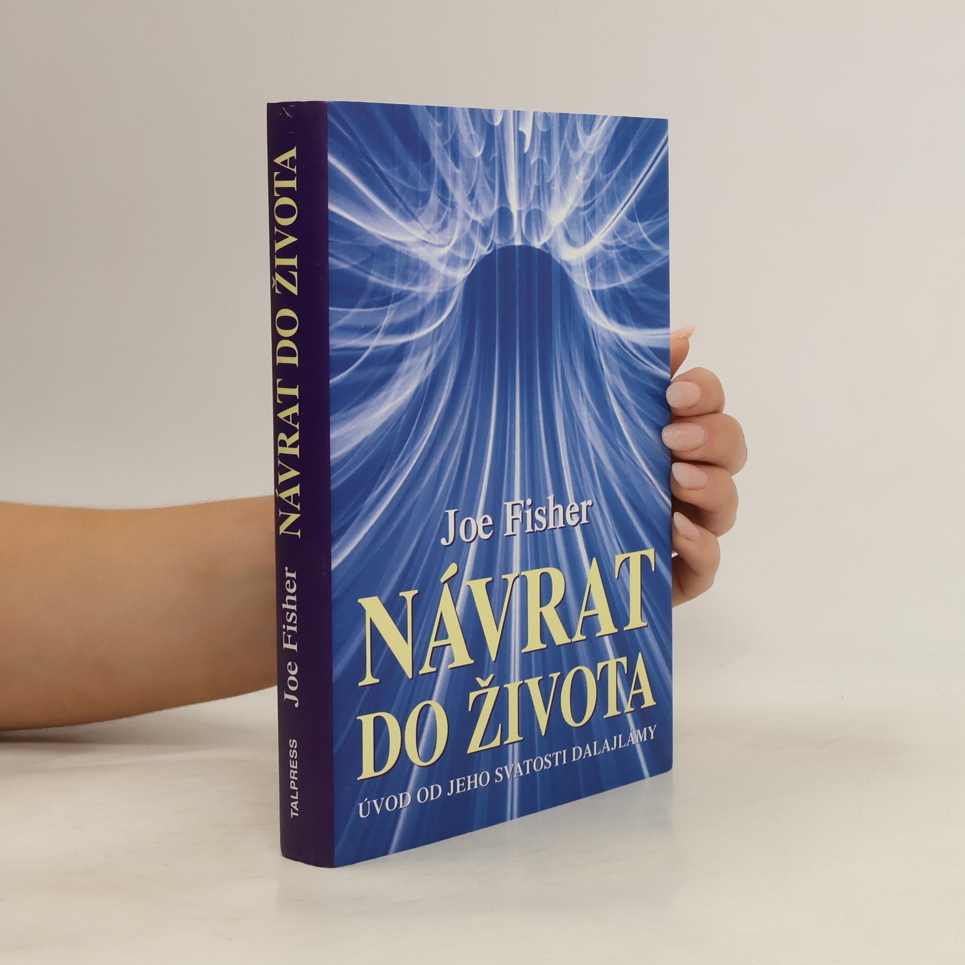 Joe Fisher Návrat do života : úvod od jeho svatosti Dalajlámy