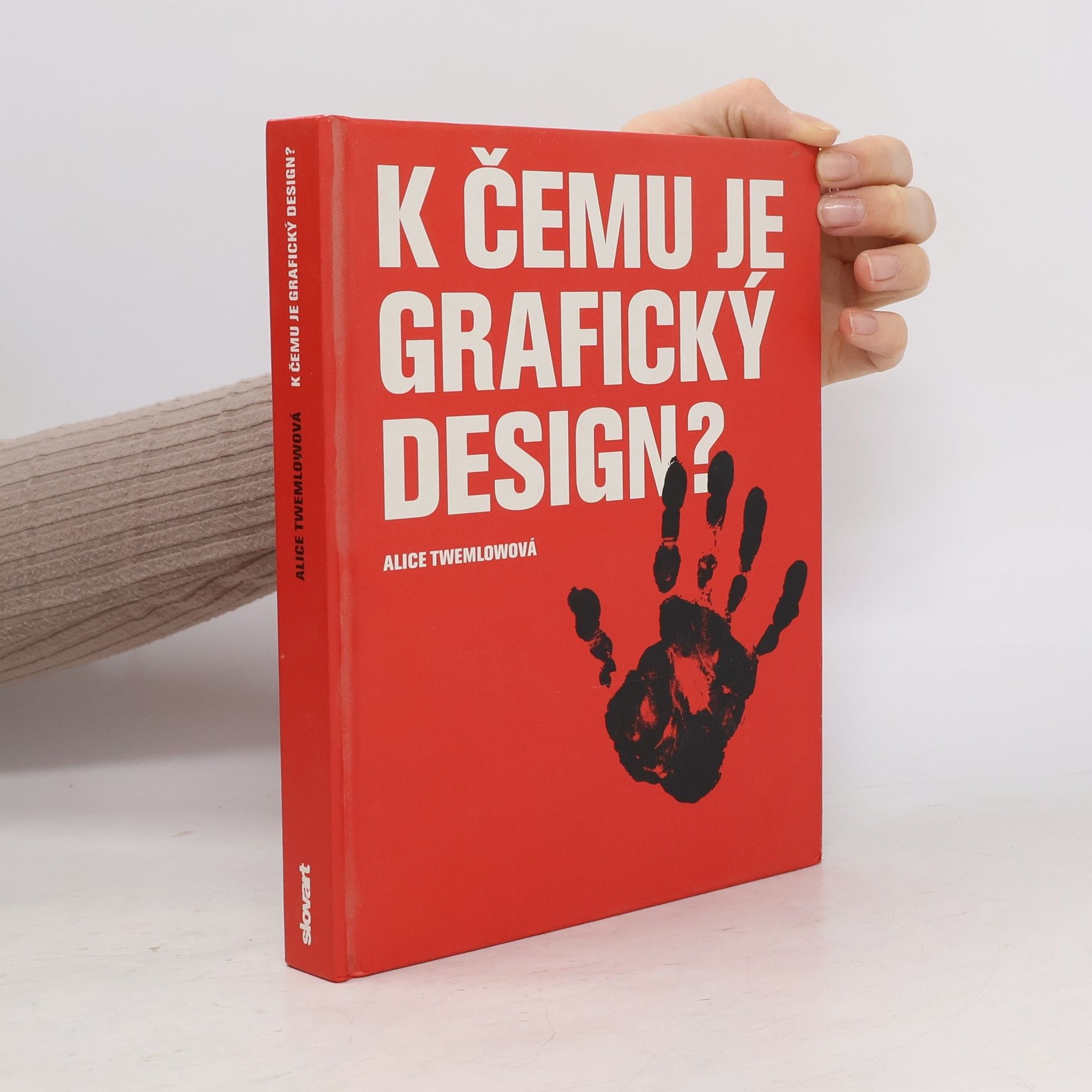 Alice Twemlow K čemu je grafický design?