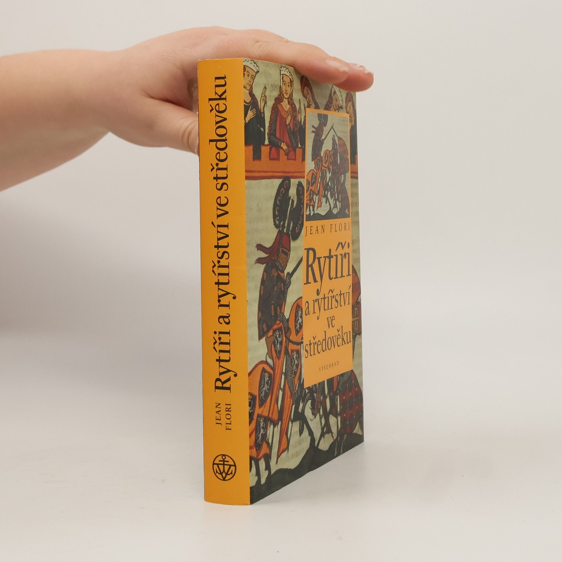 Jean Flori Rytíři a rytířství ve středověku