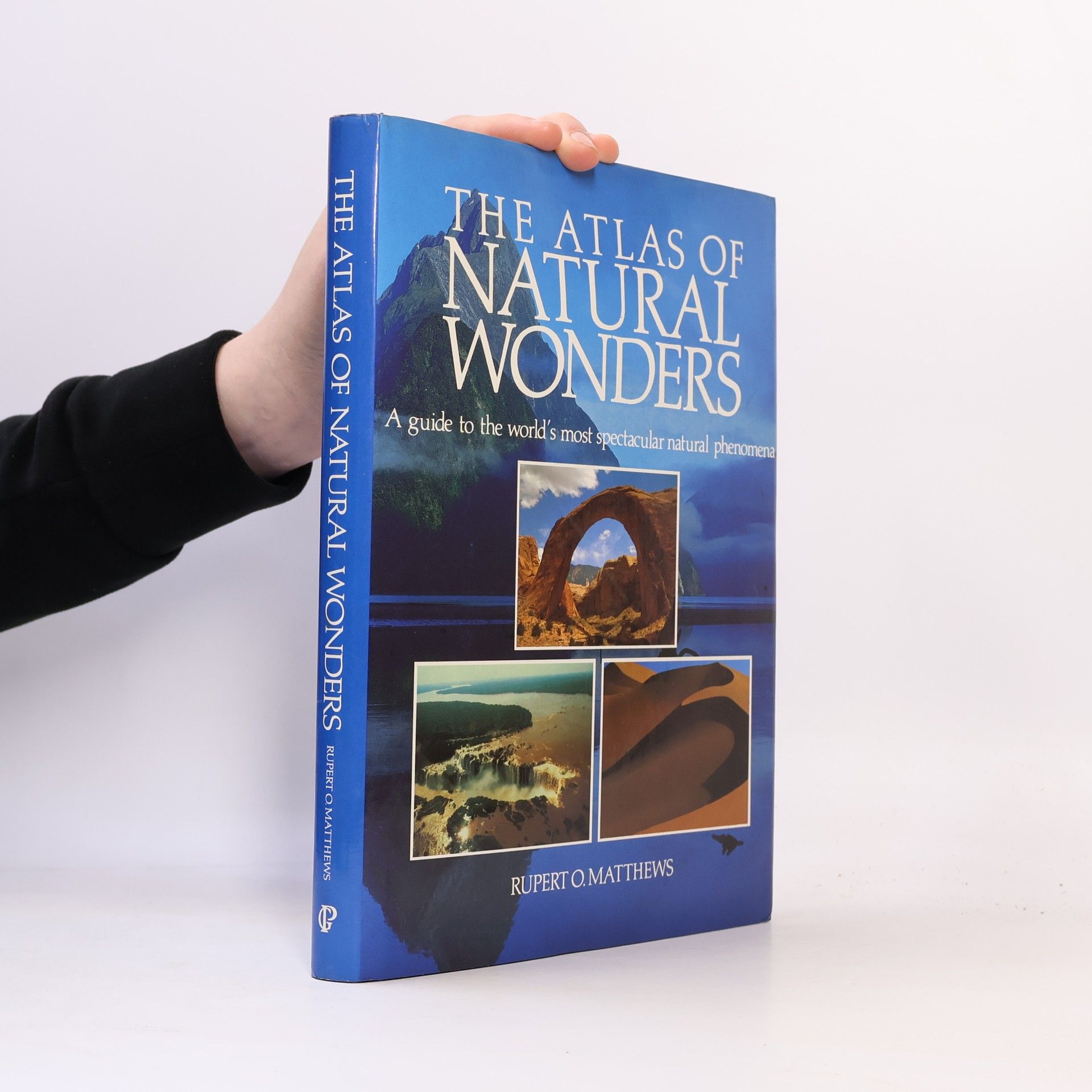 Rupert O. Matthews The Atlas of Natural Wonders