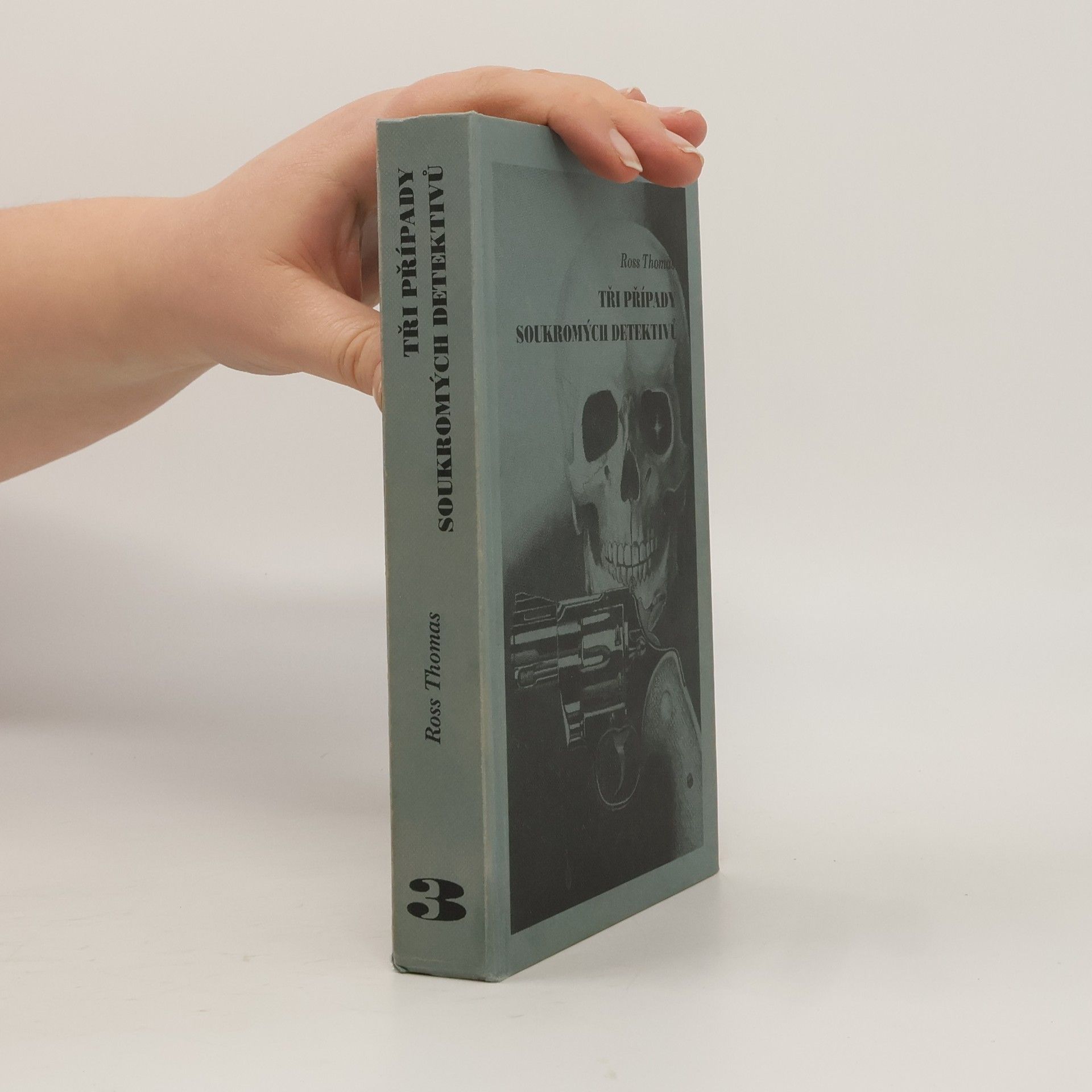 Ross Thomas Tři případy soukromých detektivů