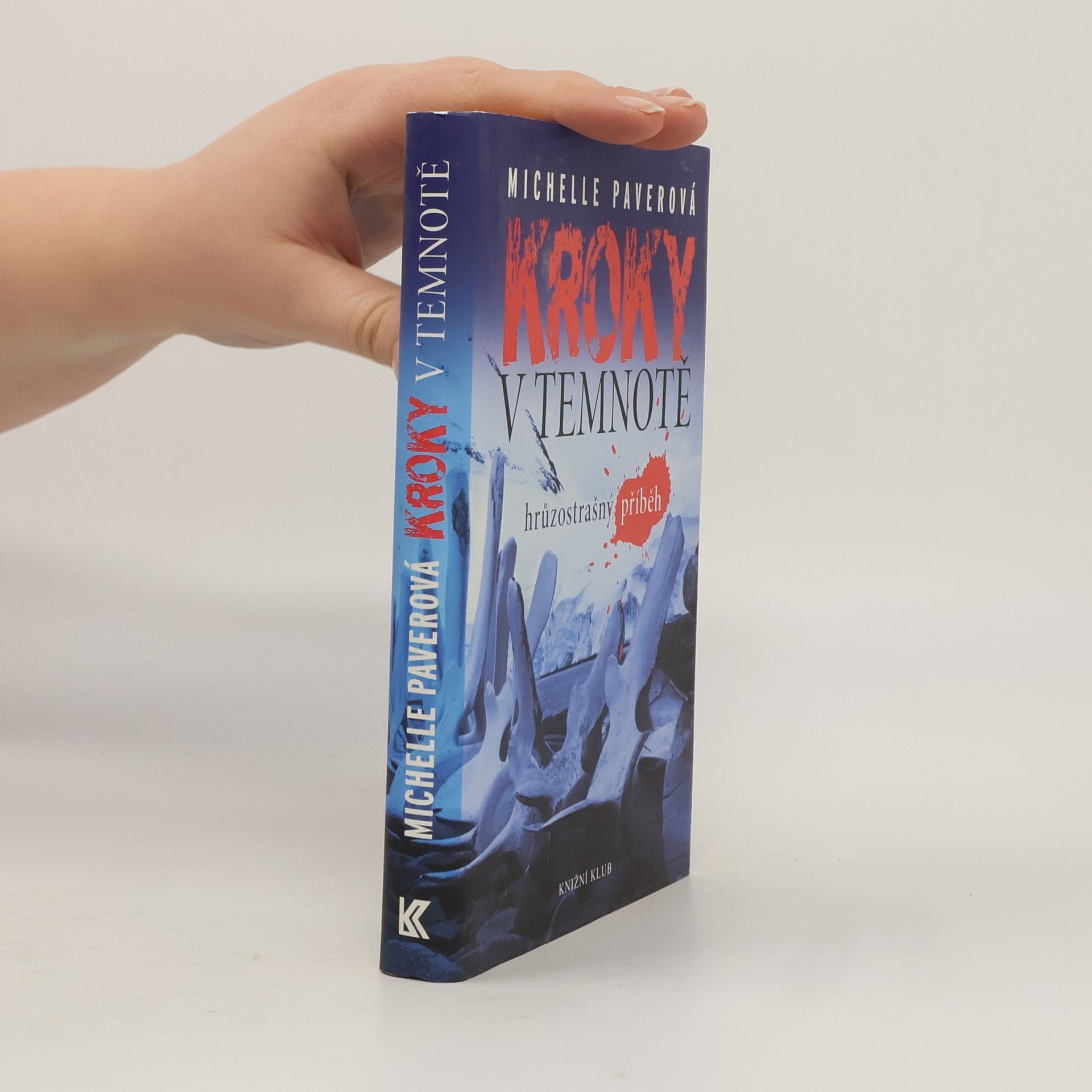 Michelle Paver Kroky v temnotě. Hrůzostrašný příběh