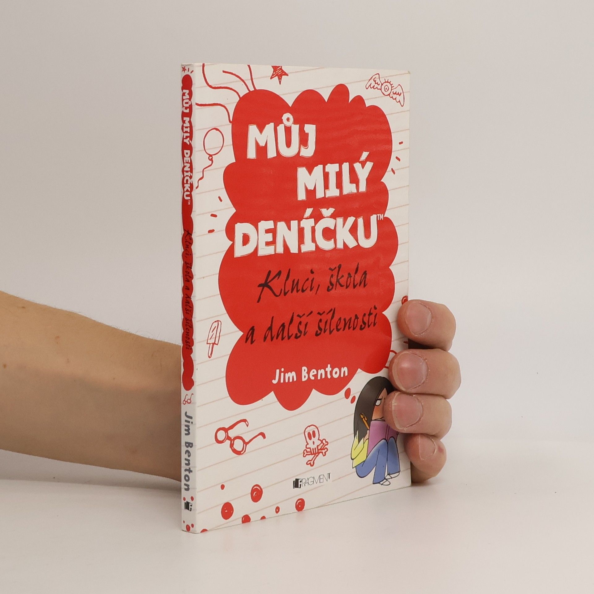 Jim Benton Můj milý deníčku: Příběhy z Mackerelské základní školy. Kluci, škola a další šílenosti