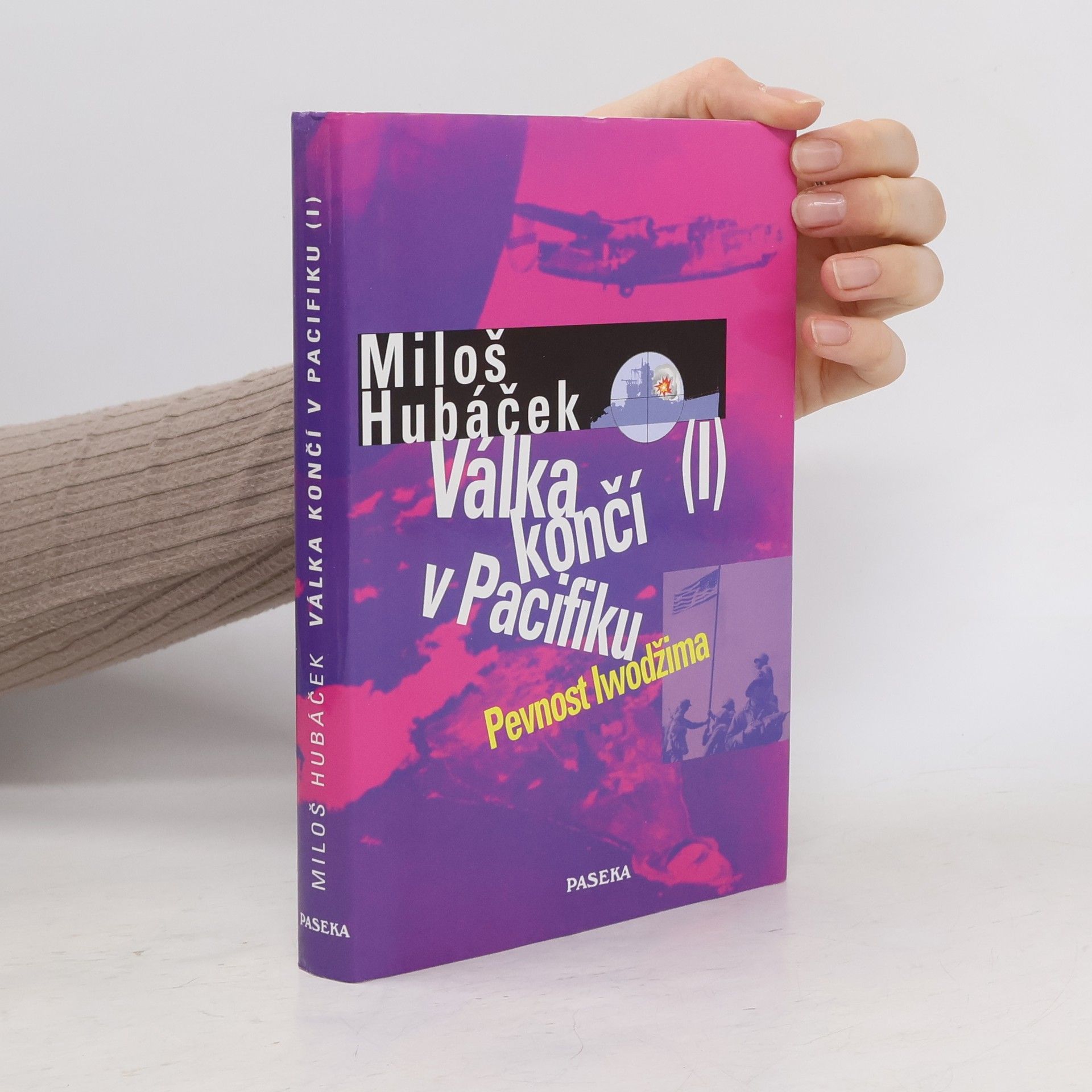 Miloš Hubáček Válka končí v Pacifiku. I. díl, Pevnost Iwodžima