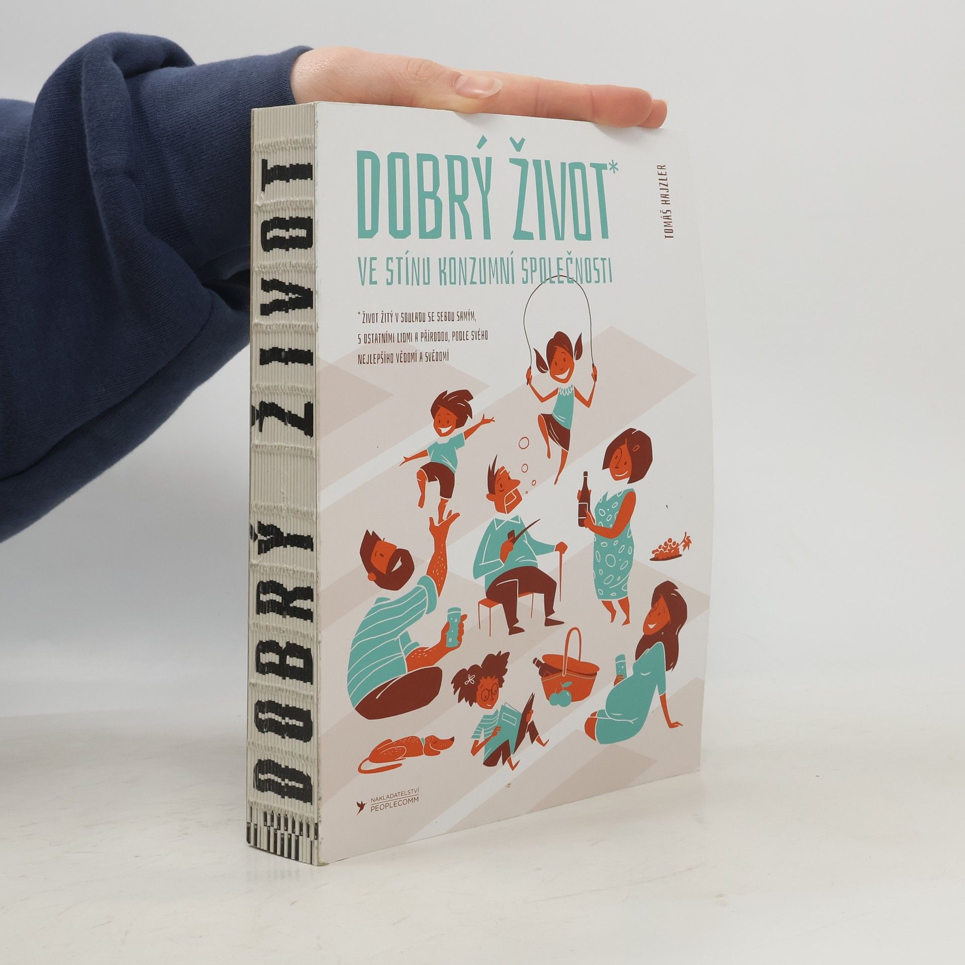 Tomáš Hajzler Dobrý život: Ve stínu konzumní společnosti