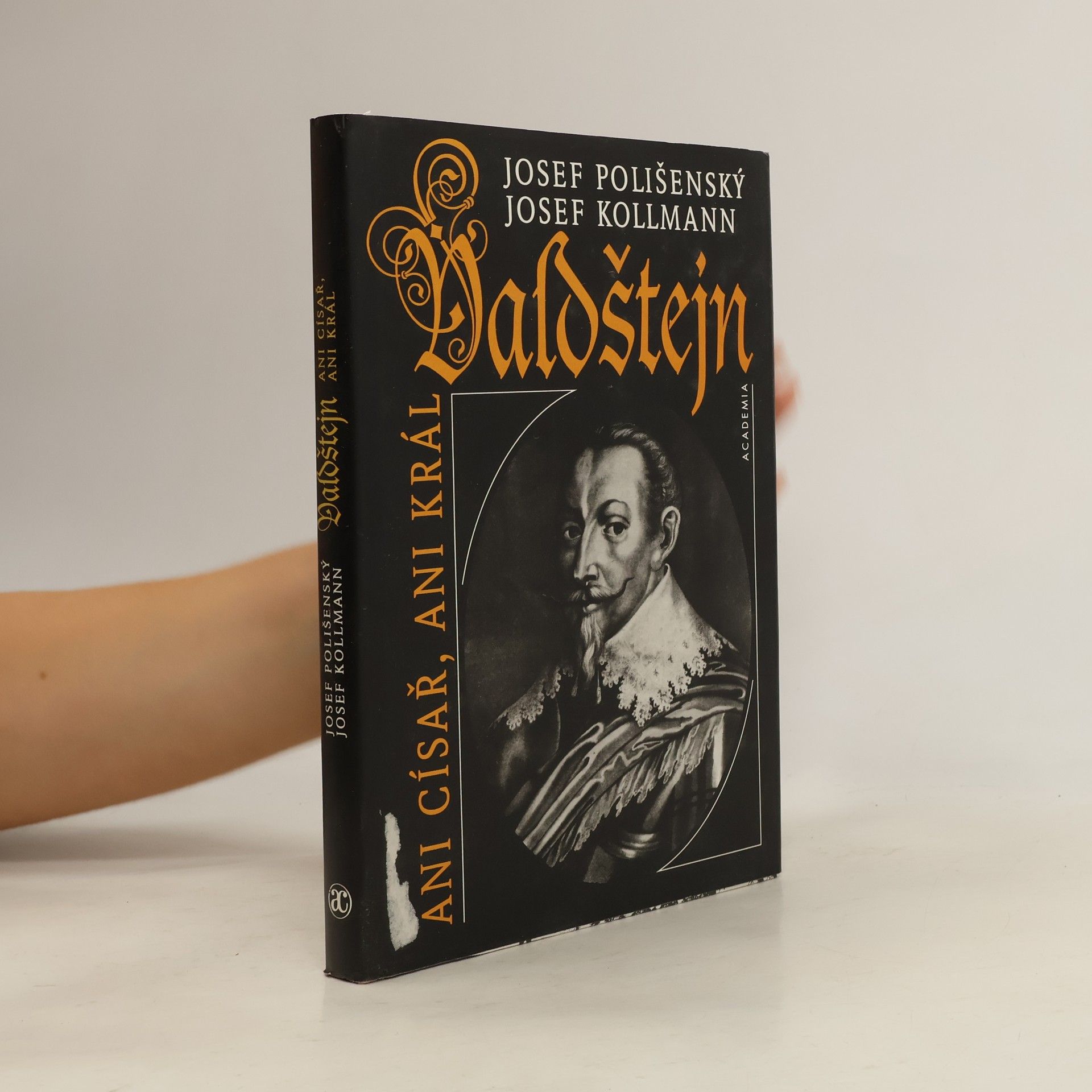 Josef Polišenský Valdštejn. Ani císař, ani král