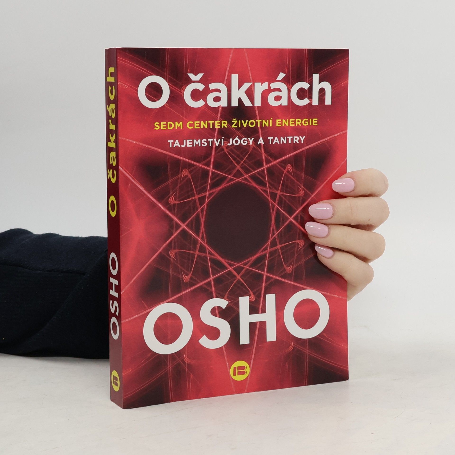 Osho O čakrách : sedm center životní energie : tajemství jógy a tantry