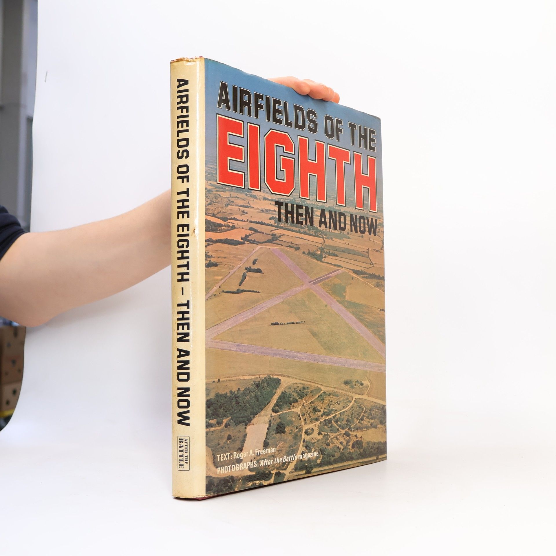 Roger Anthony Freeman Airfields of the Eighth Then and Now