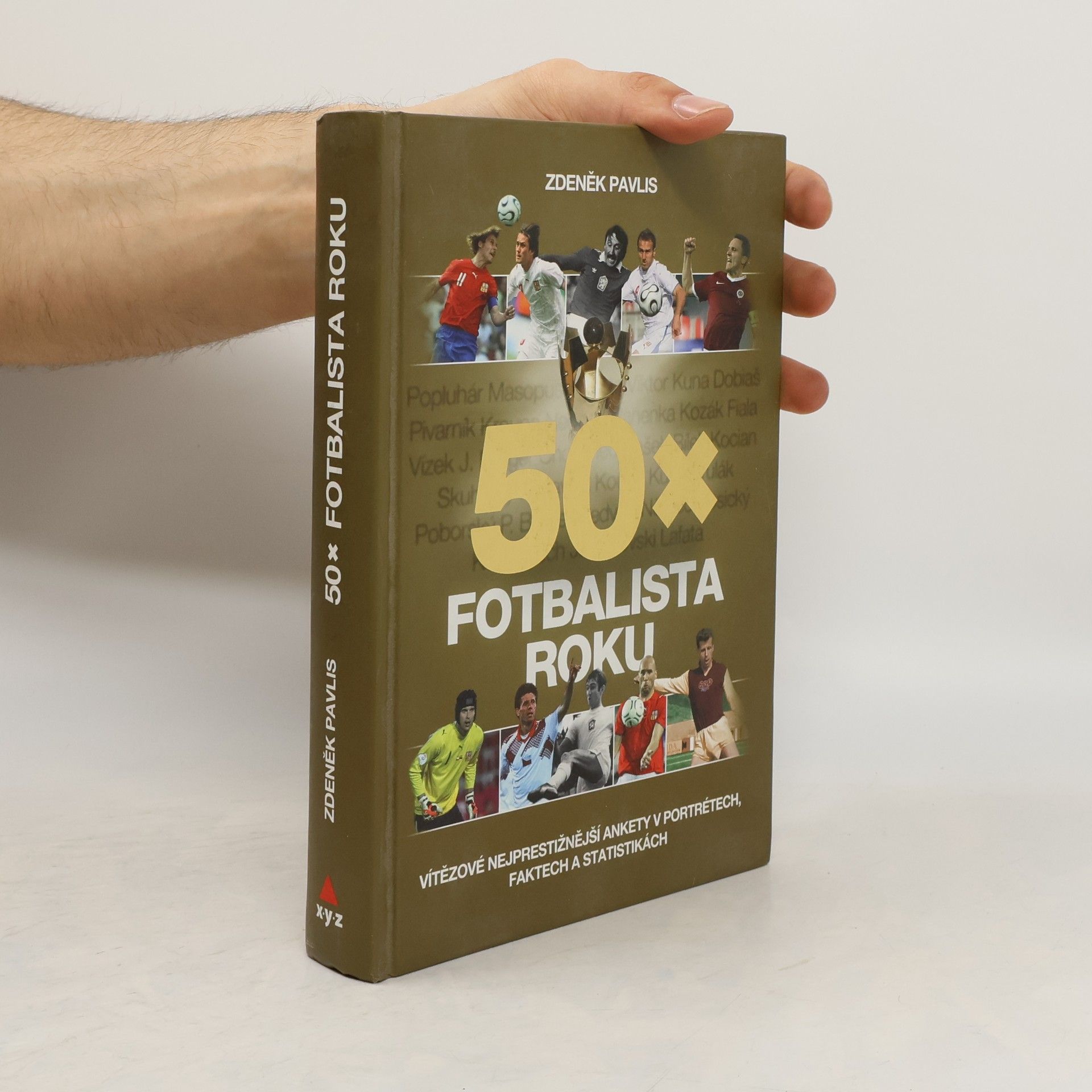 Zdeněk Pavlis 50x Fotbalista roku : vítězové nejprestižnější ankety v portrétech, faktech a statistikách