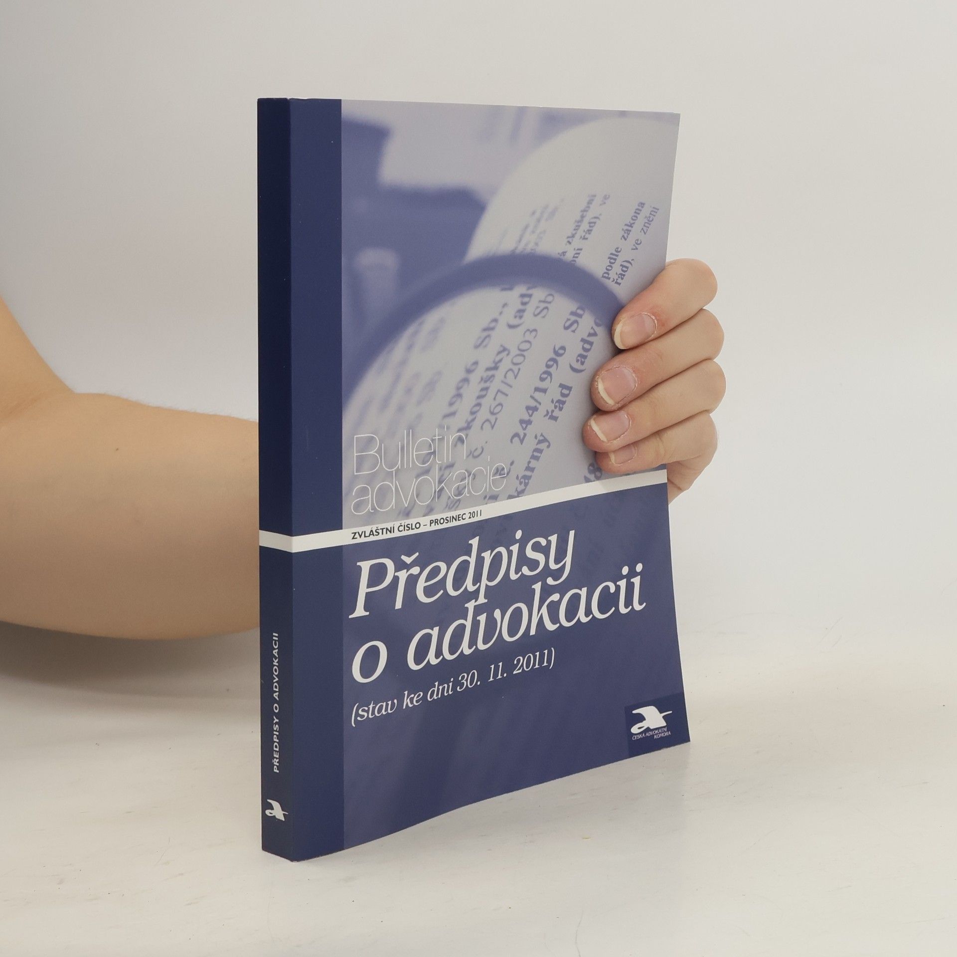 Jiří Patera Předpisy o advokacii. Stav ke dni 30.11.2011